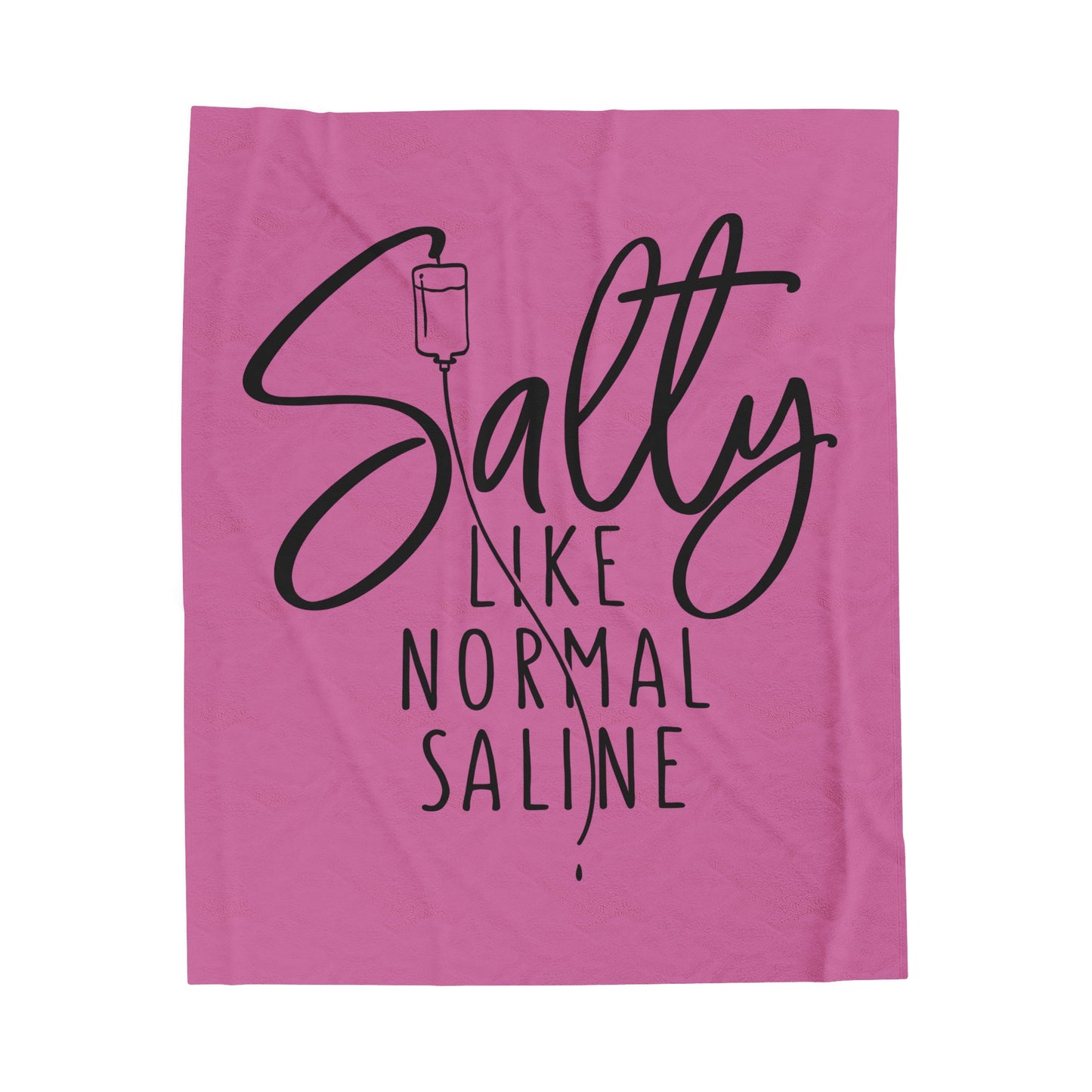 Salty Like Normal Saline Velveteen Plush Blanket