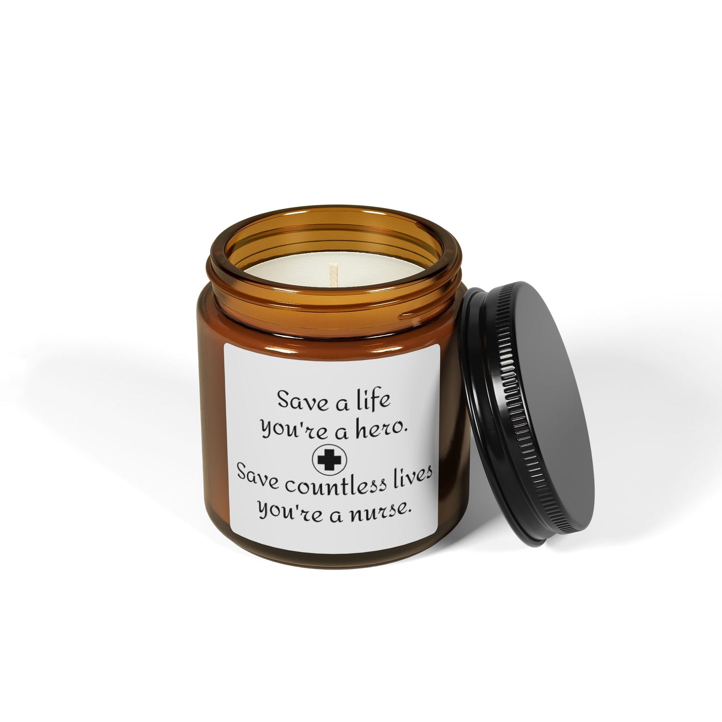 Save a Life You're a Hero. Save Countless Lives You're a Nurse Scented Soy Candle (Multi-Size, Amber Jar)