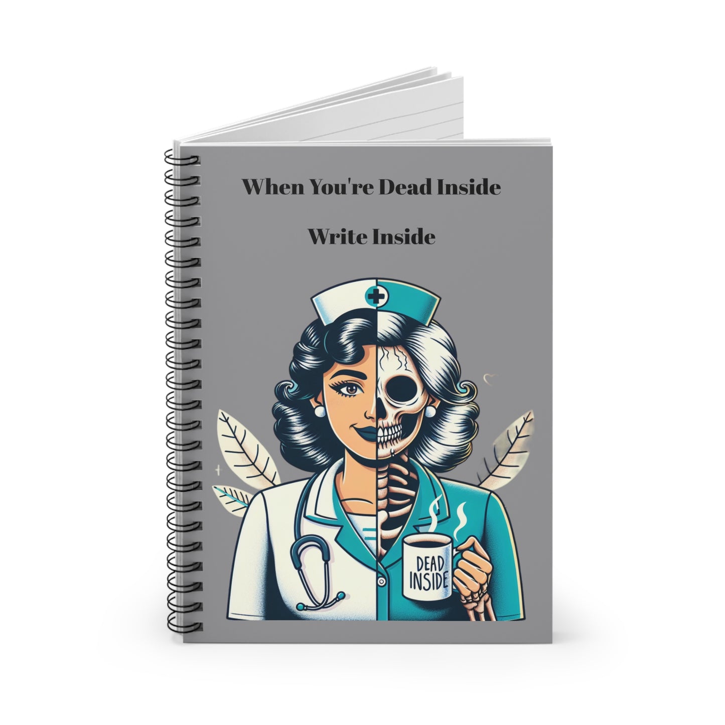 Dead Inside - Write Inside Spiral Notebook