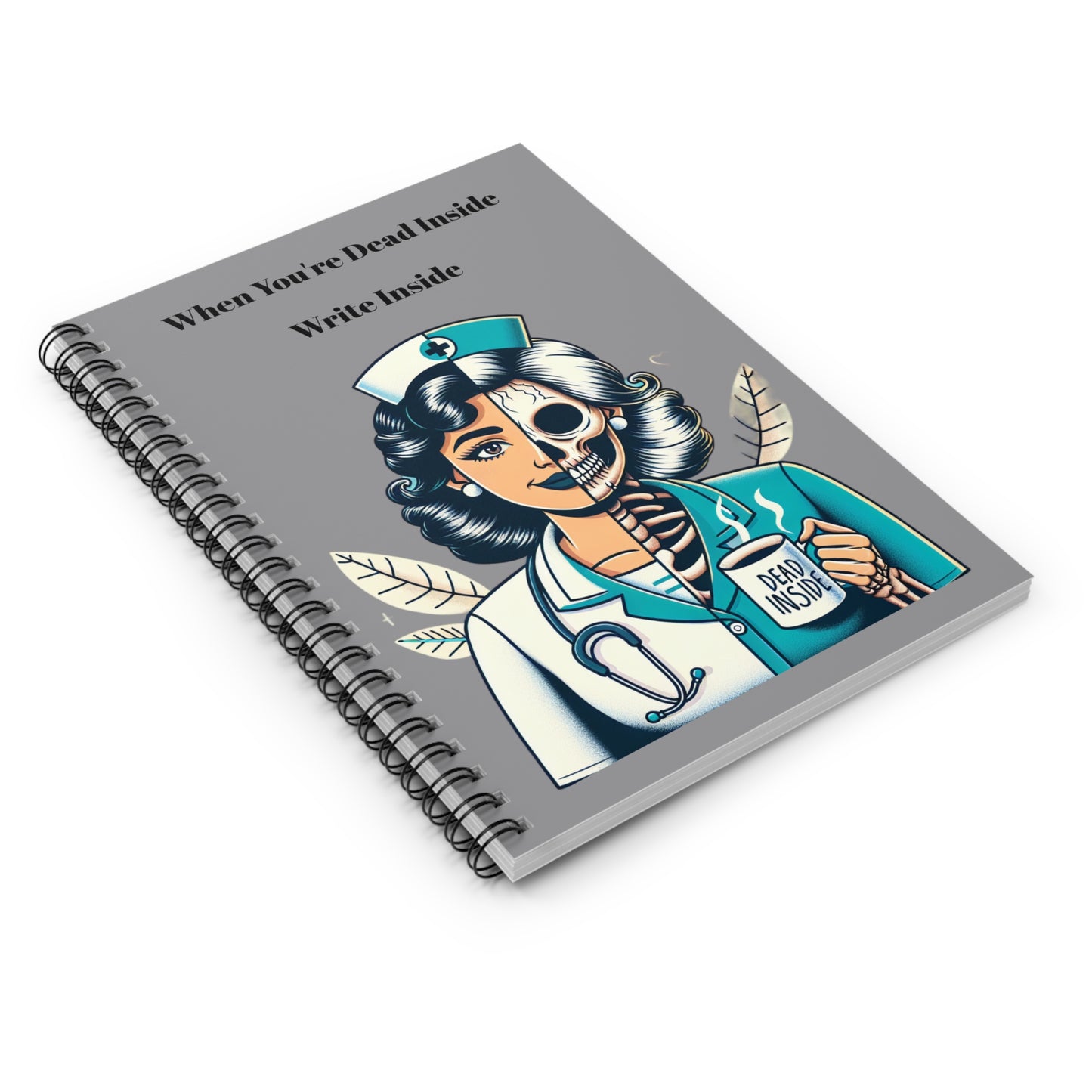 Dead Inside - Write Inside Spiral Notebook