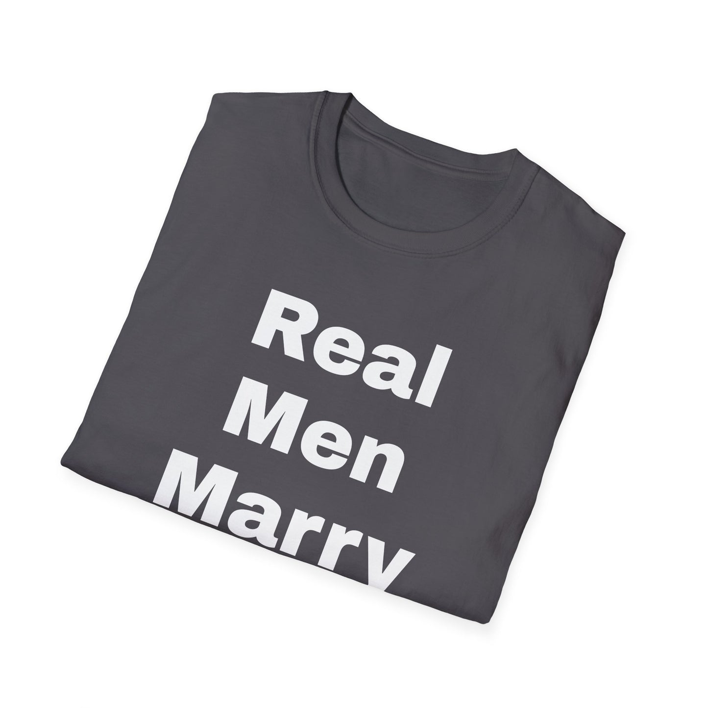 Real Men Marry Nurses T-Shirt