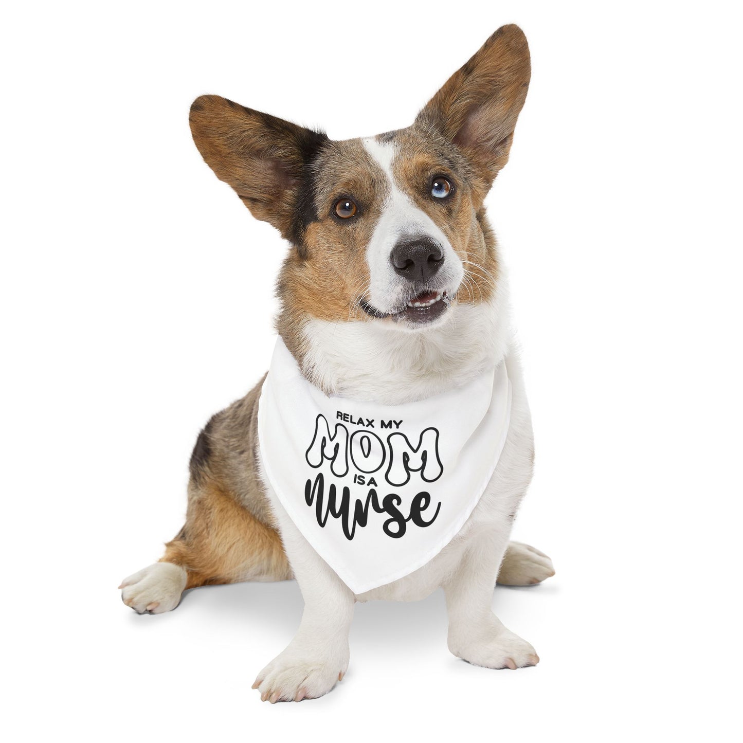 Relax My Mom is a Nurse Pet Bandana Collar