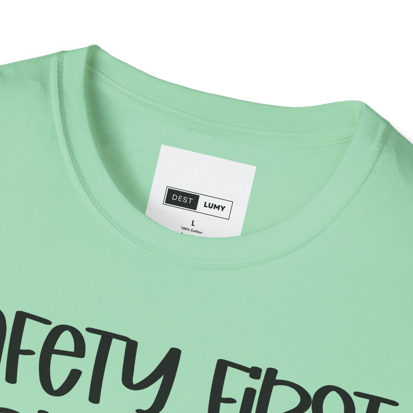 Safety First Drink With A Nurse Softstyle T-Shirt
