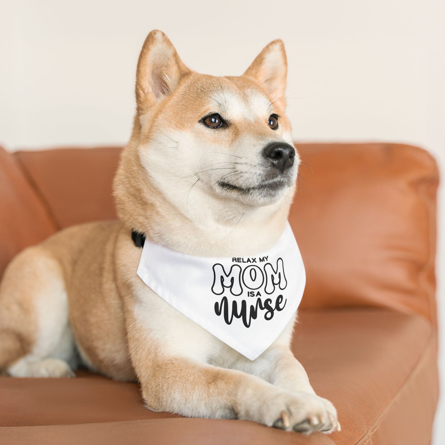 Relax My Mom is a Nurse Pet Bandana Collar