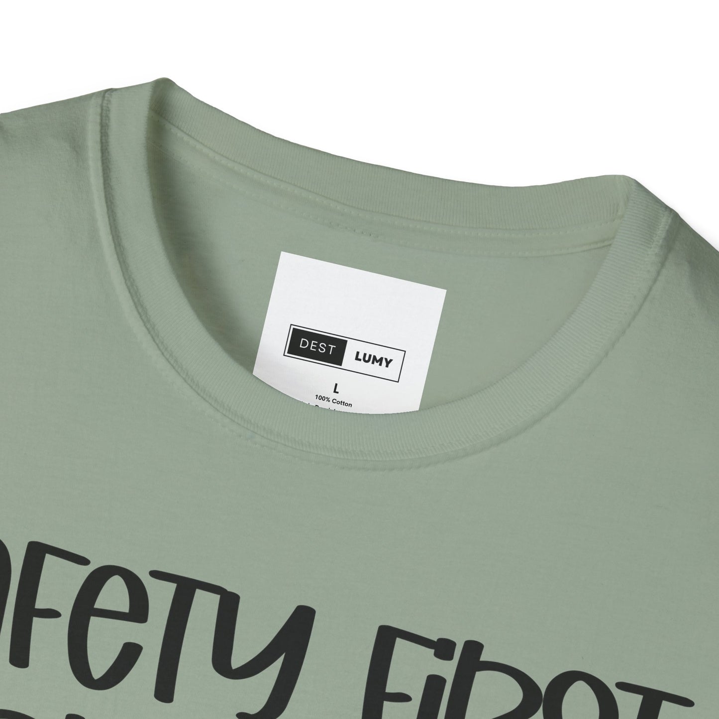 Safety First Drink With A Nurse Softstyle T-Shirt