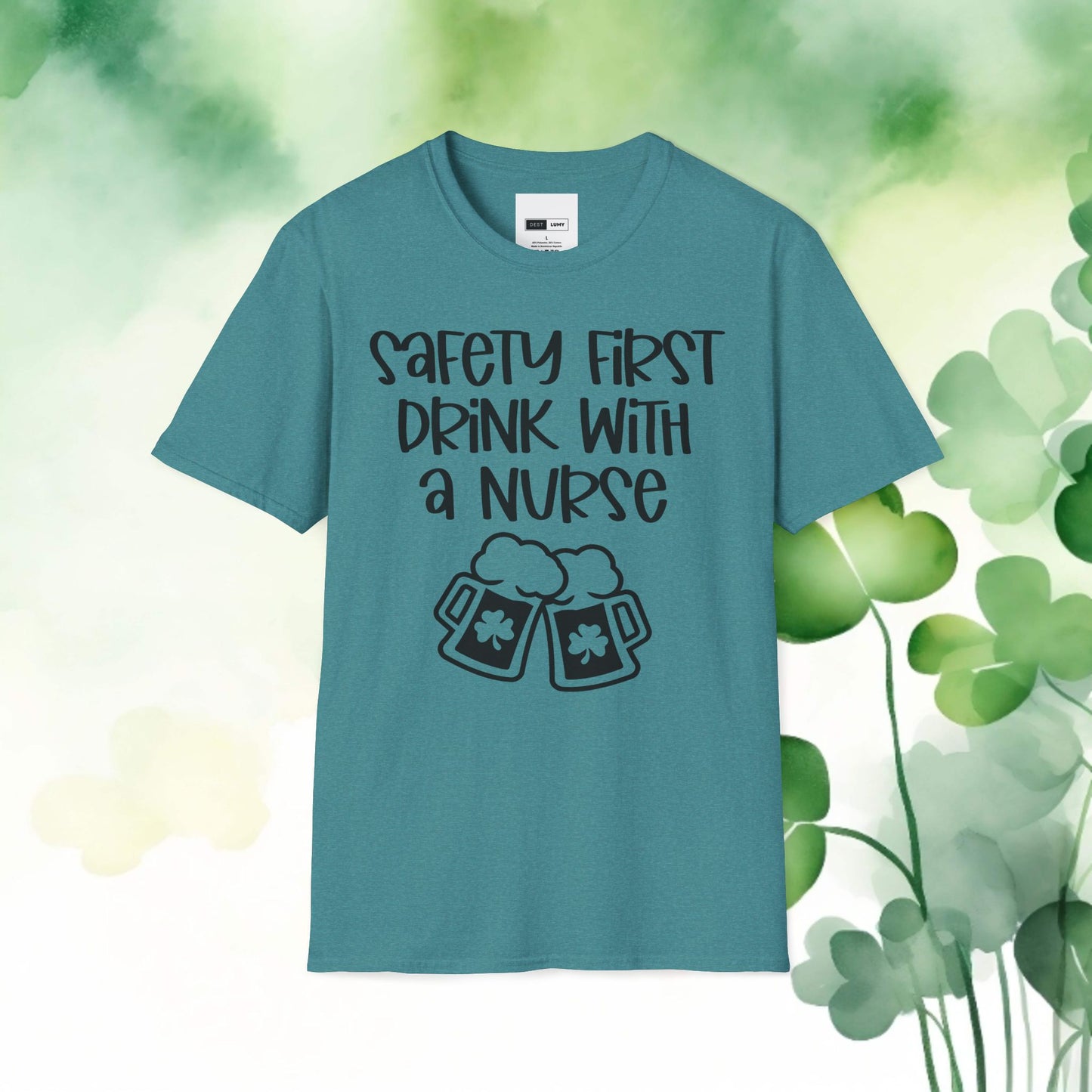 Safety First Drink With A Nurse Softstyle T-Shirt