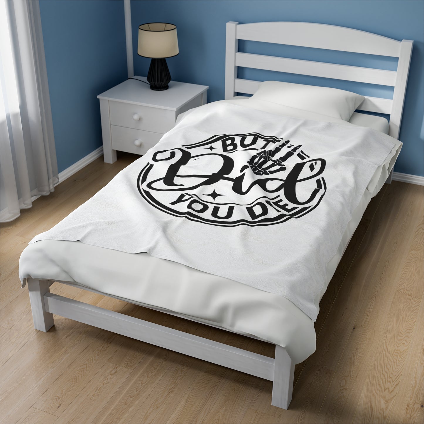 But Did You Die Velveteen Plush Blanket