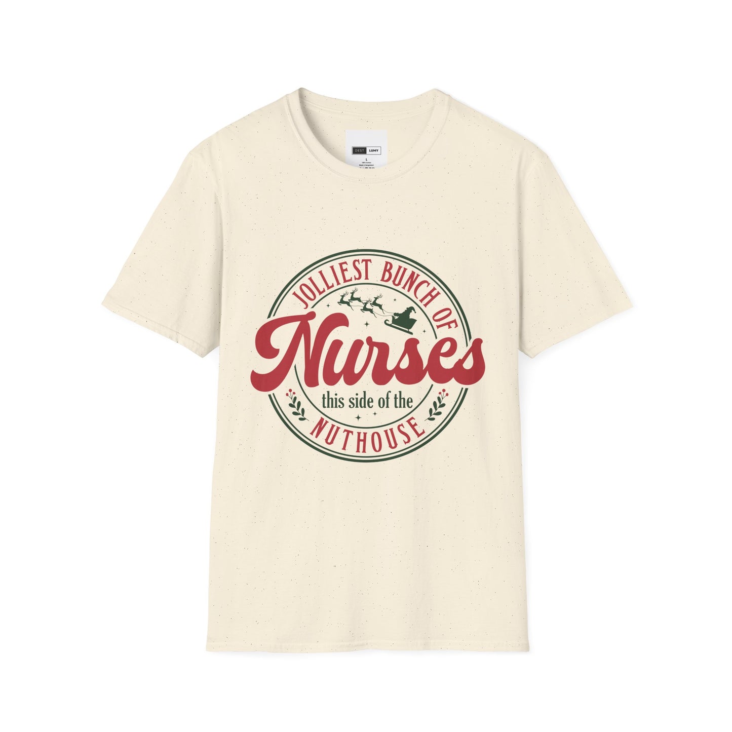 Nurses Holiday Graphic T-Shirt — “Jolliest Bunch of Nurses This Side of the Nuthouse”