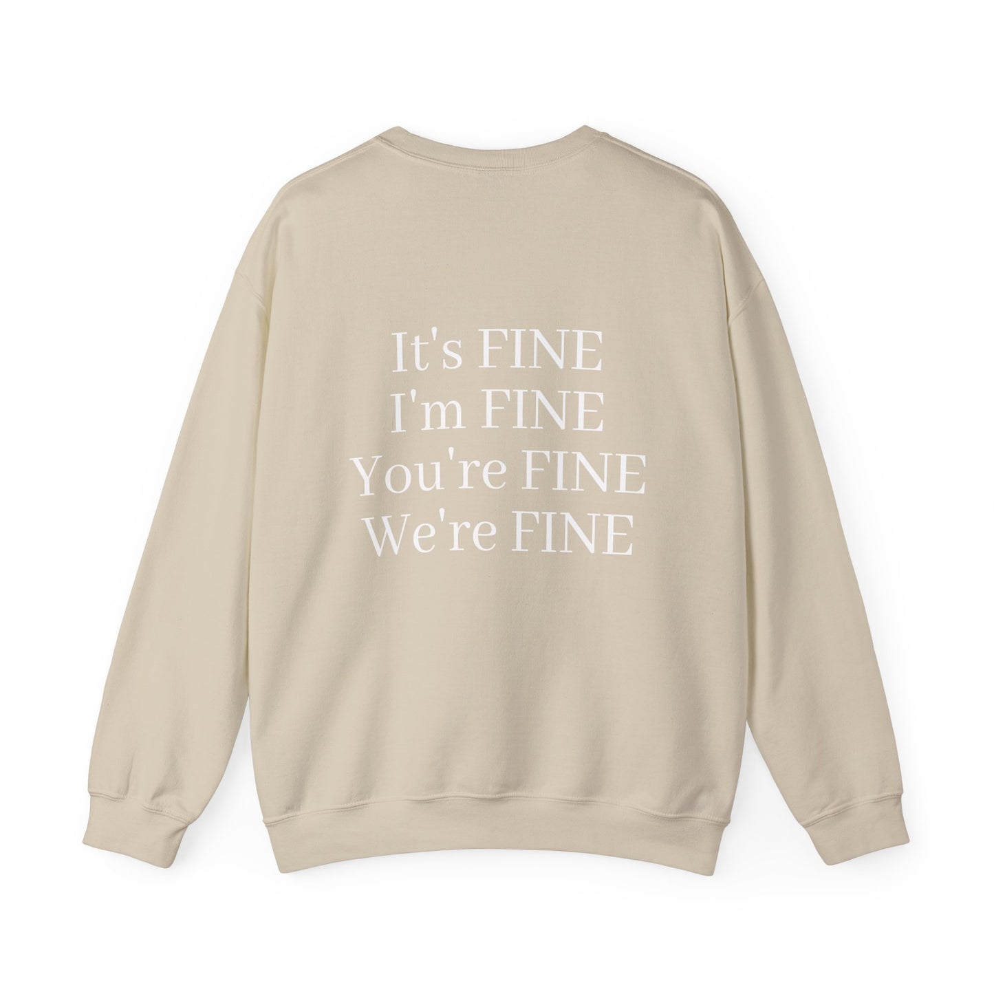 It's Fine - Crewneck Sweatshirt