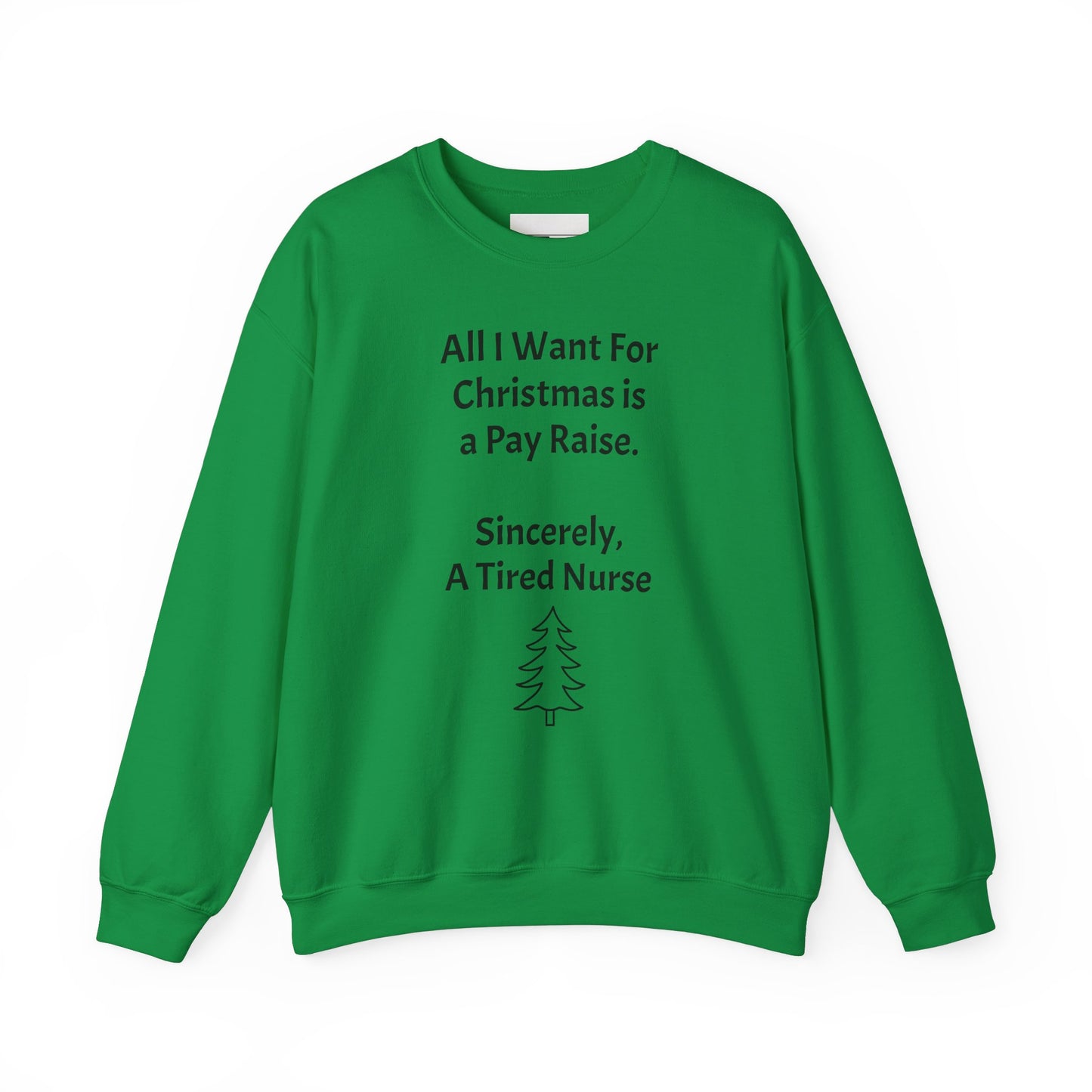 All I Want for Christmas is a Pay Rise - Crewneck Sweatshirt