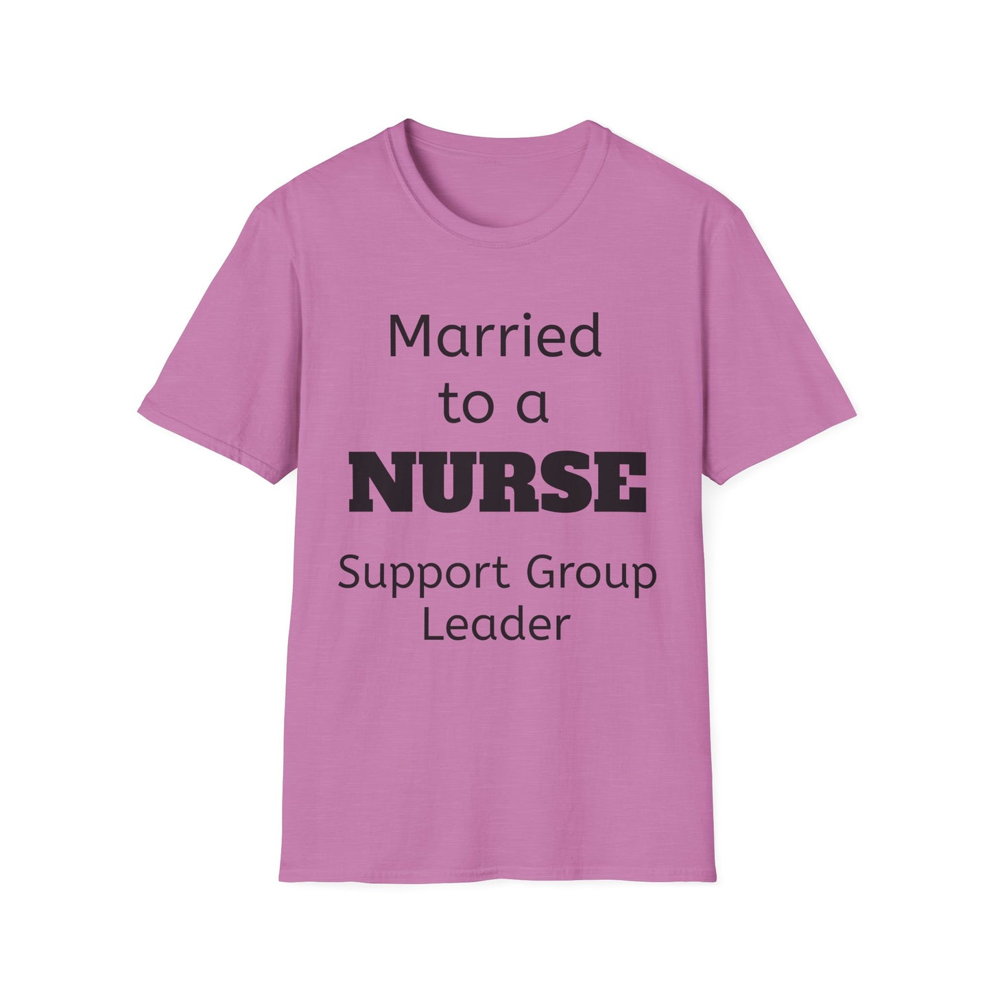 Married to a Nurse Support Group Leader T-Shirt