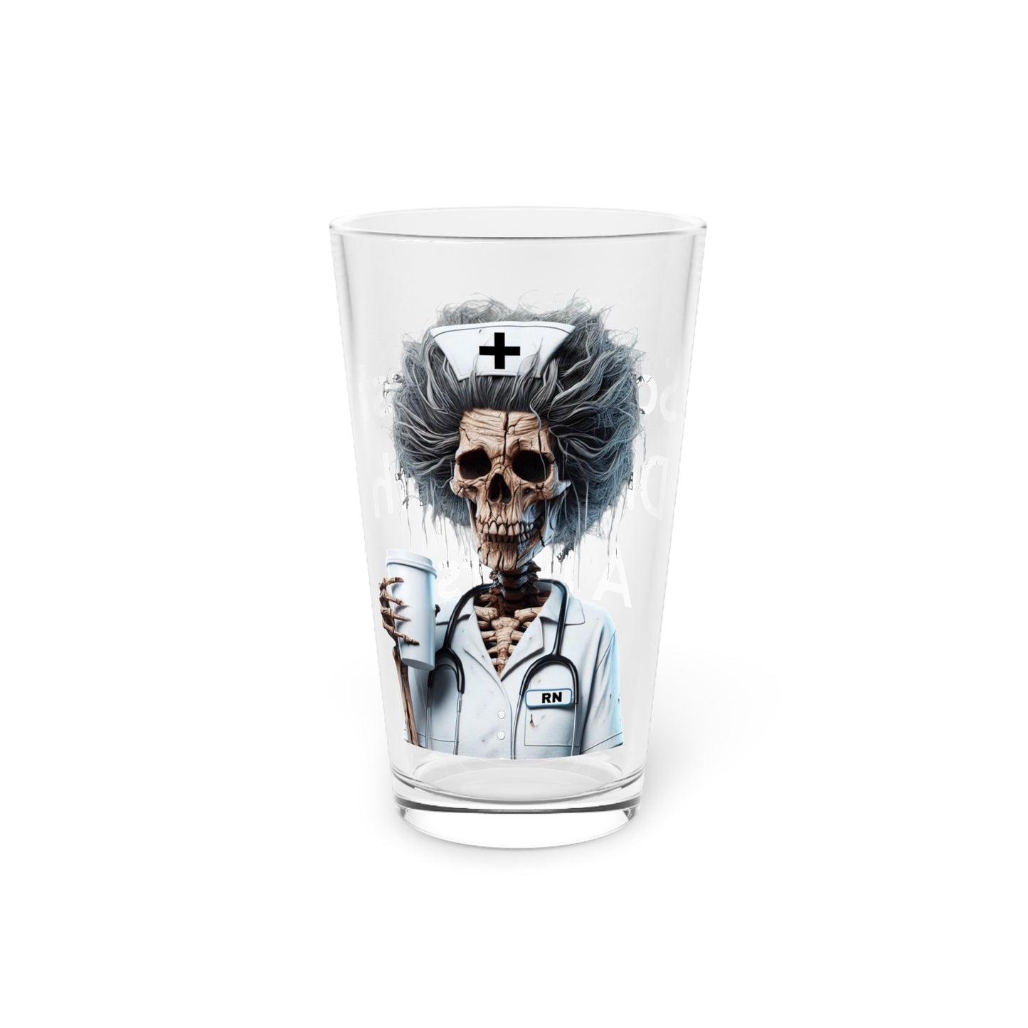 Safety First, Drink With A Nurse Pint Glass, 16oz