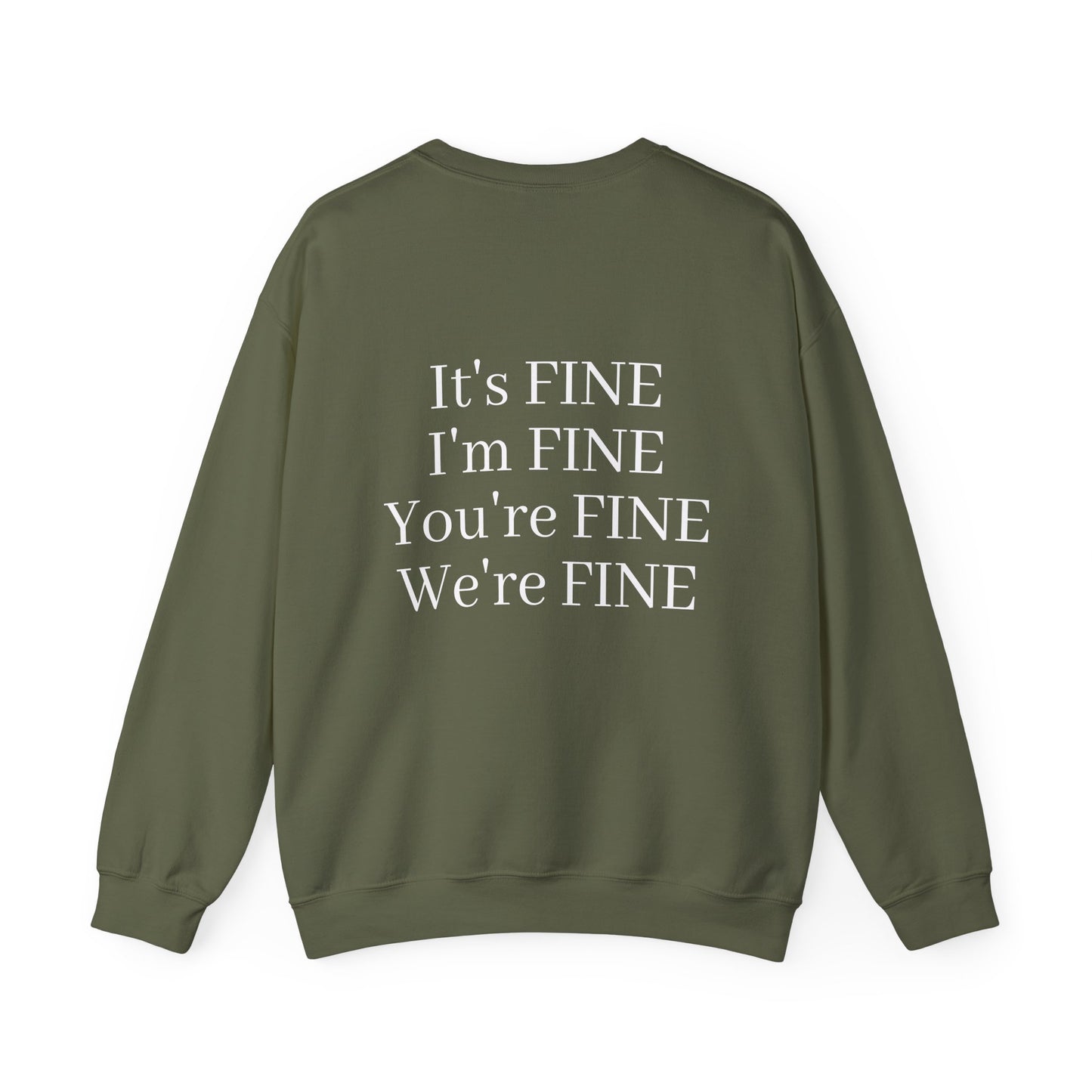 It's Fine - Crewneck Sweatshirt