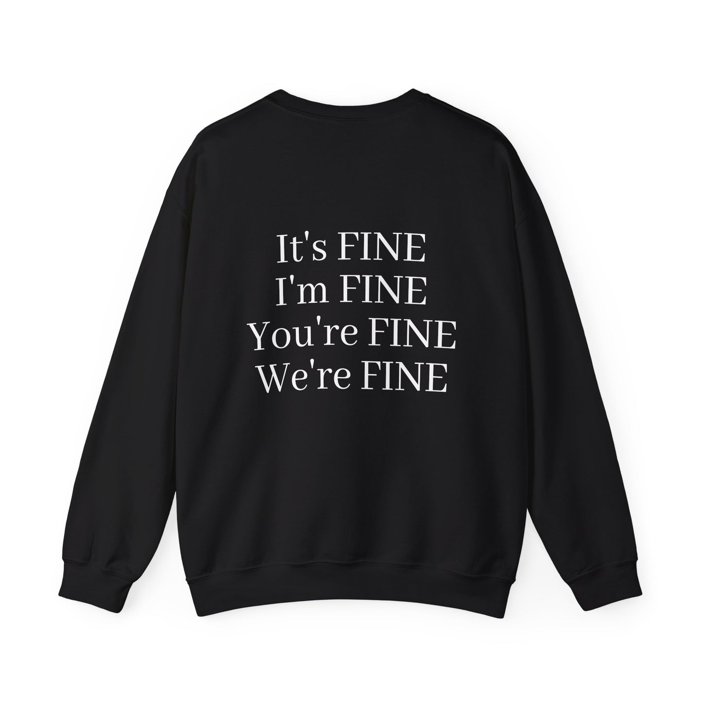 It's Fine - Crewneck Sweatshirt