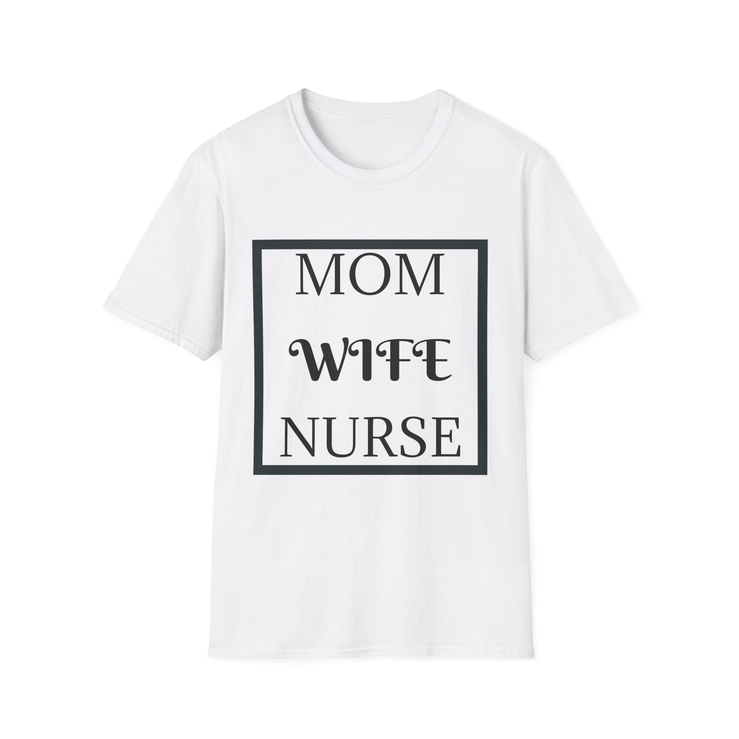 Mom Wife Nurse T-Shirt