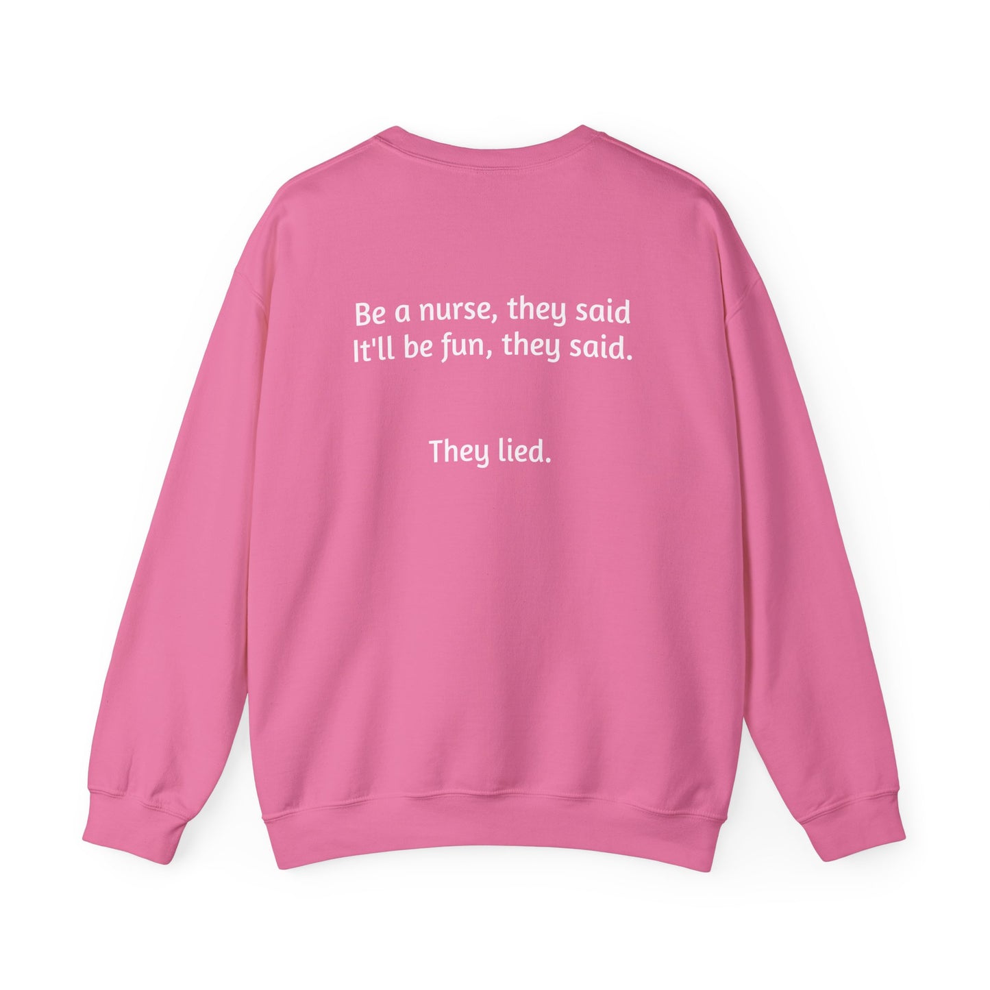 Be a Nurse they said-Crewneck Sweatshirt