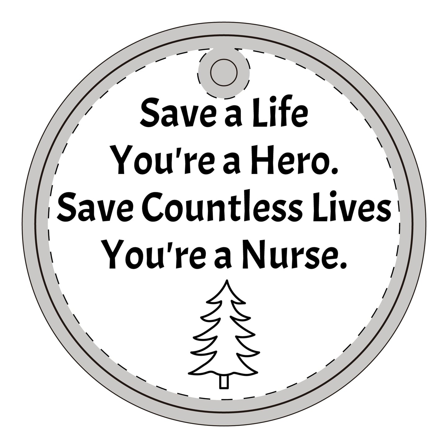 Save Countless Lives You're a Nurse - Acrylic Ornament