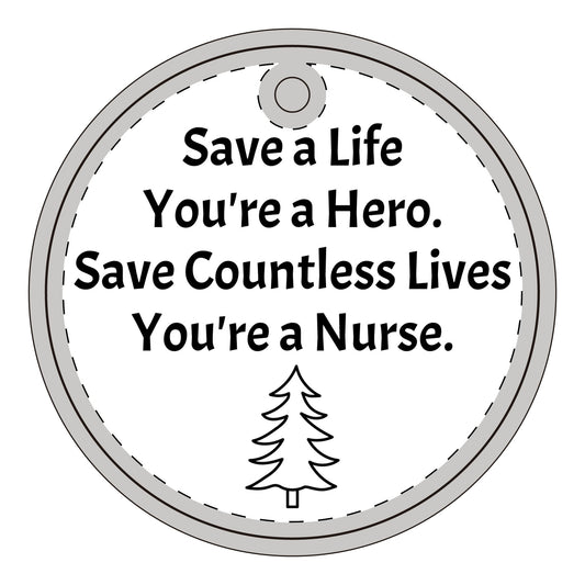 Save Countless Lives You're a Nurse - Acrylic Ornament