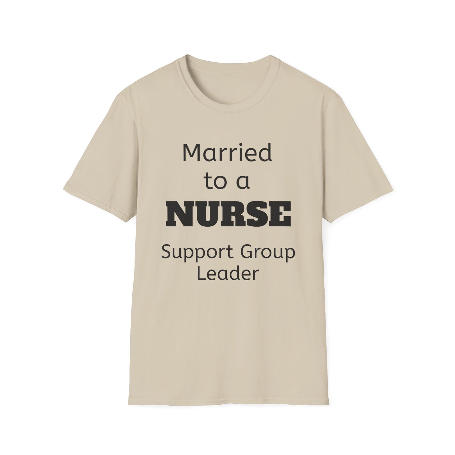 Married to a Nurse Support Group Leader T-Shirt