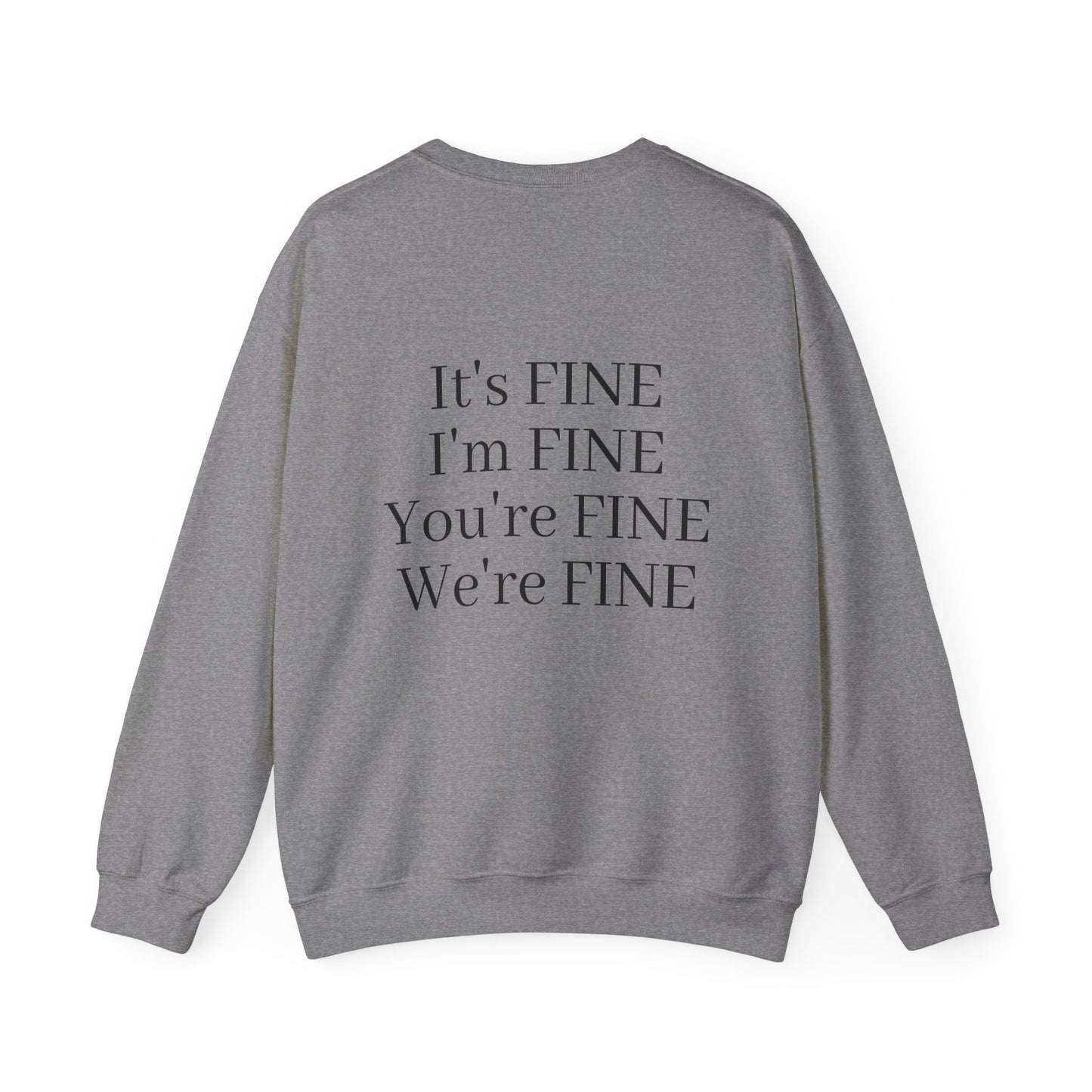 It's Fine Crewneck Sweatshirt