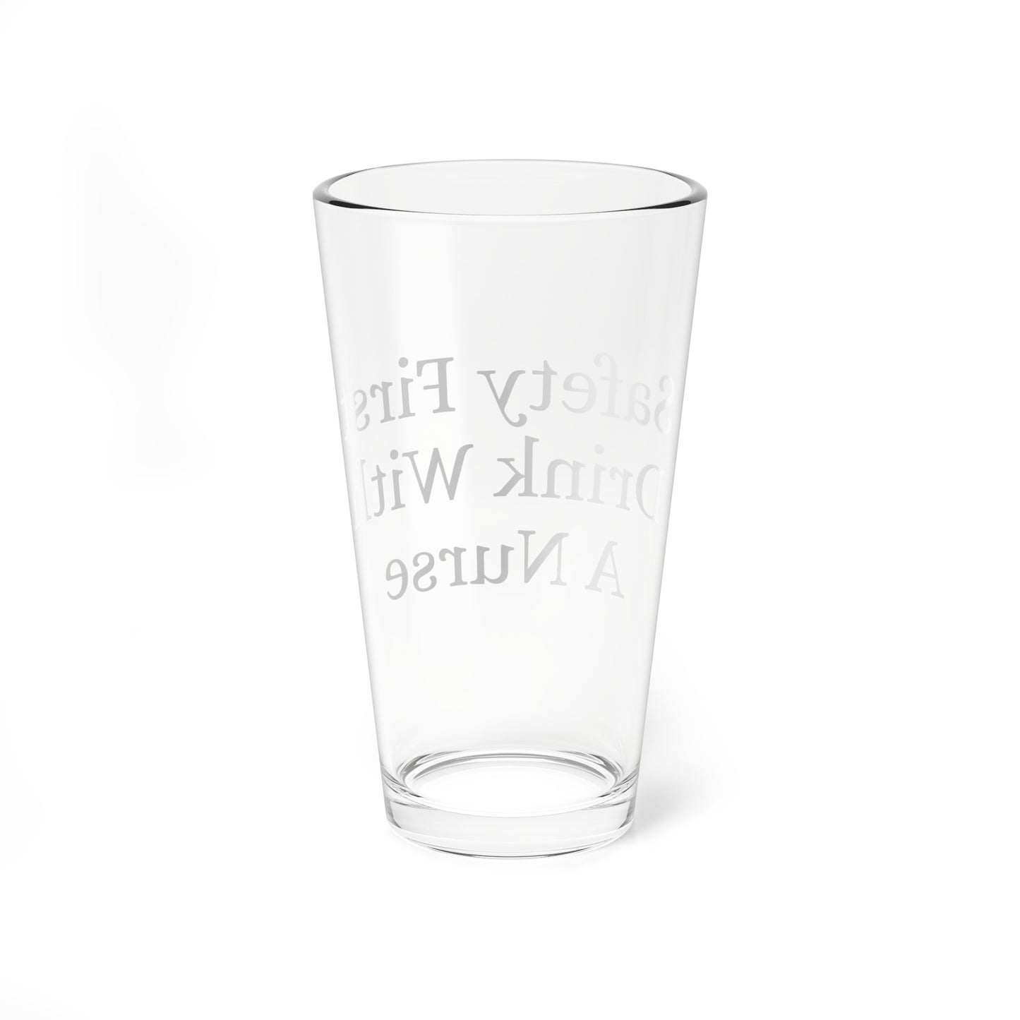 Safety First Drink with a Nurse Glass, 16oz