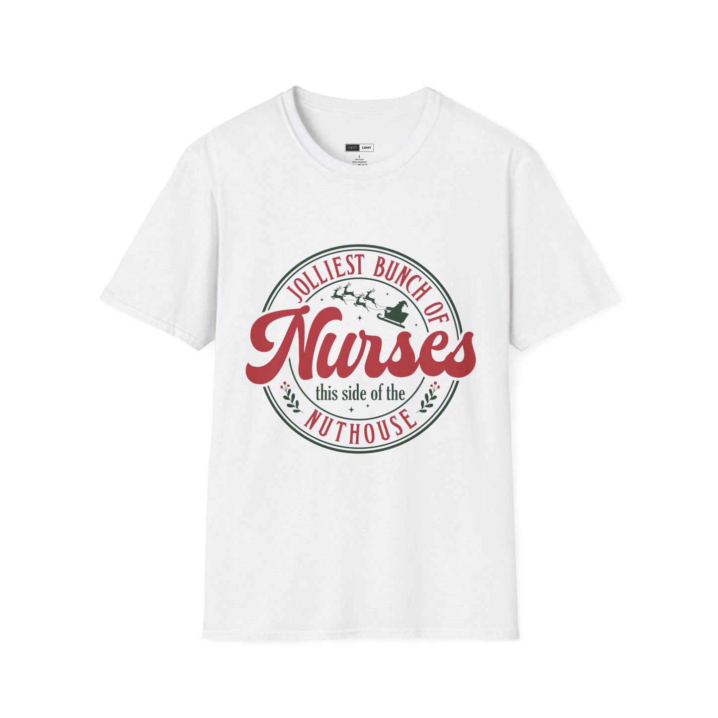 Nurses Holiday Graphic T-Shirt — “Jolliest Bunch of Nurses This Side of the Nuthouse”
