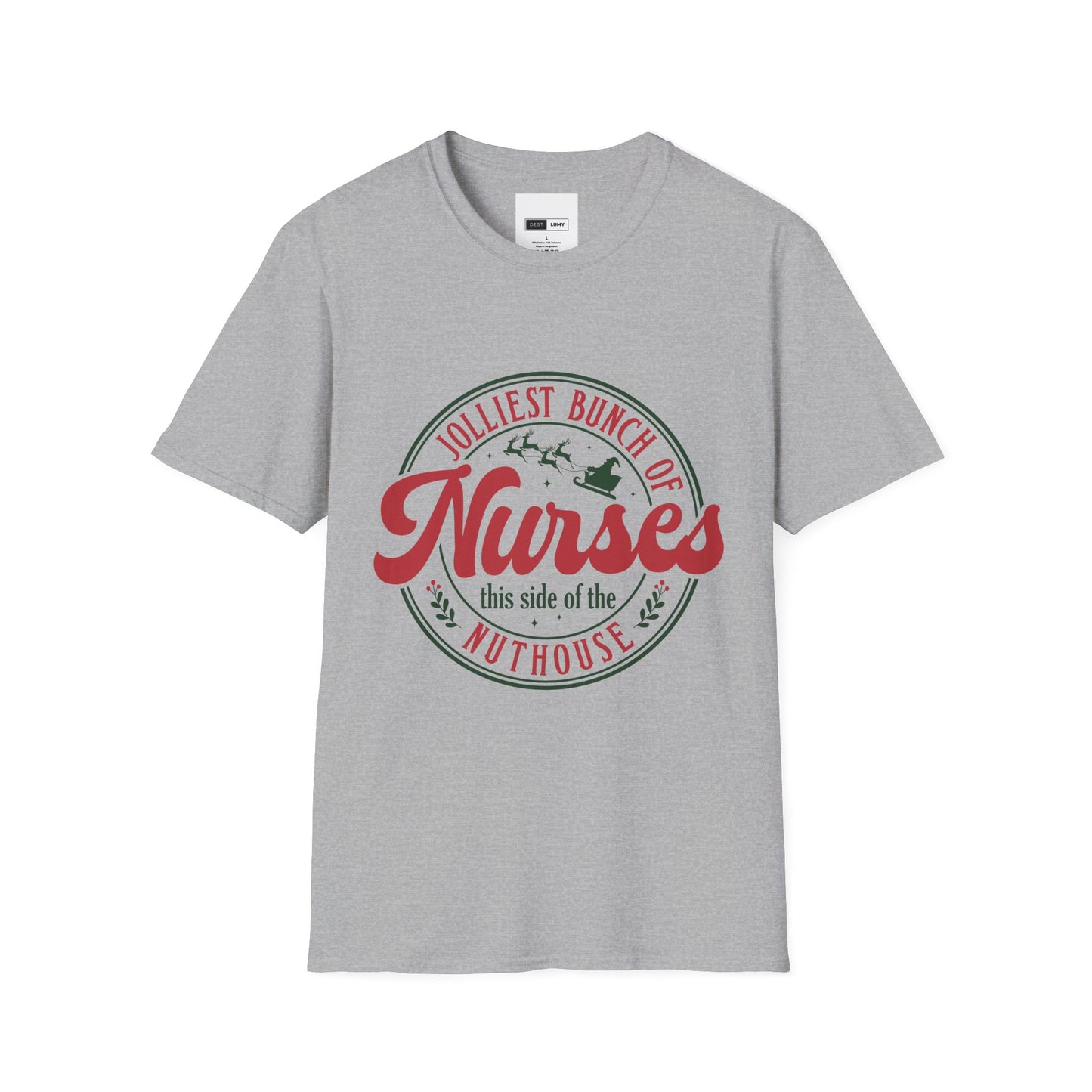 Nurses Holiday Graphic T-Shirt — “Jolliest Bunch of Nurses This Side of the Nuthouse”
