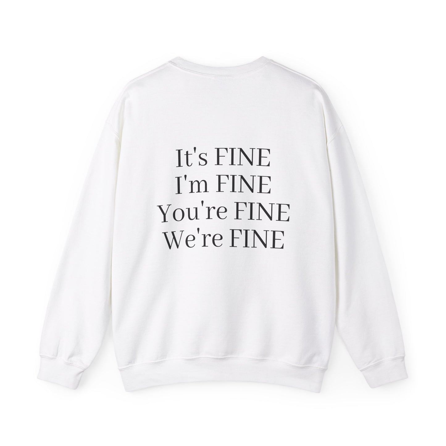 It's Fine Crewneck Sweatshirt