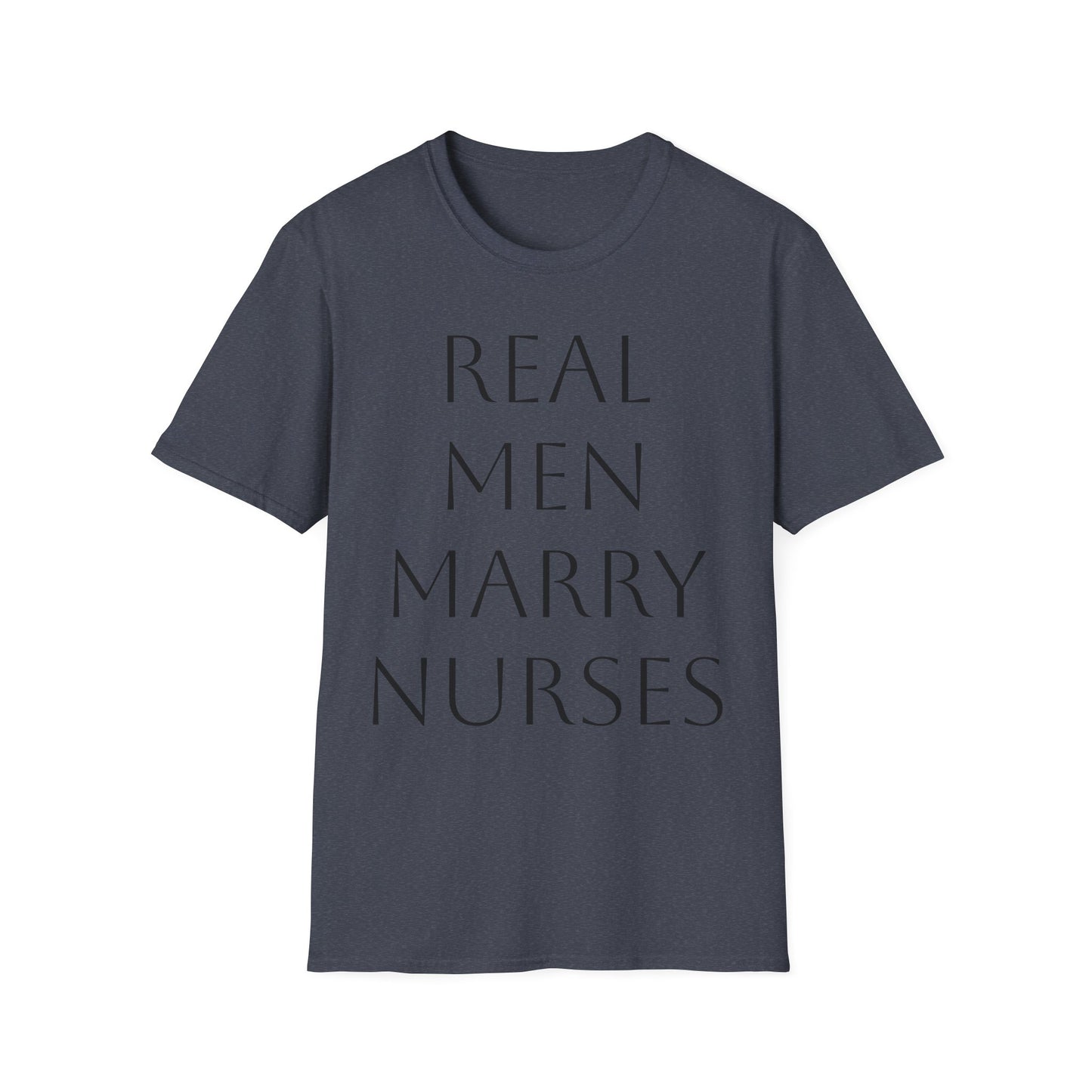 Real Men Marry Nurses Softstyle T-Shirt