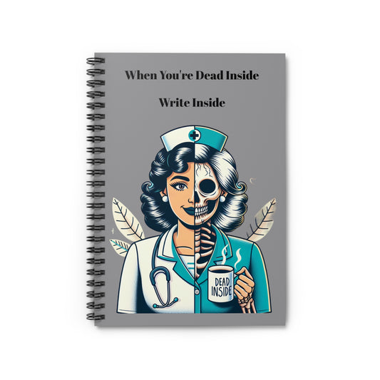 Dead Inside - Write Inside Spiral Notebook