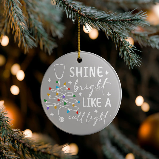 Nurse Holiday Ornament - 'Shine Bright Like a Call Light'