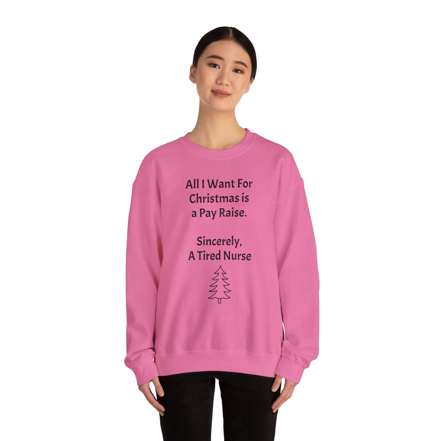 All I Want for Christmas is a Pay Rise - Crewneck Sweatshirt