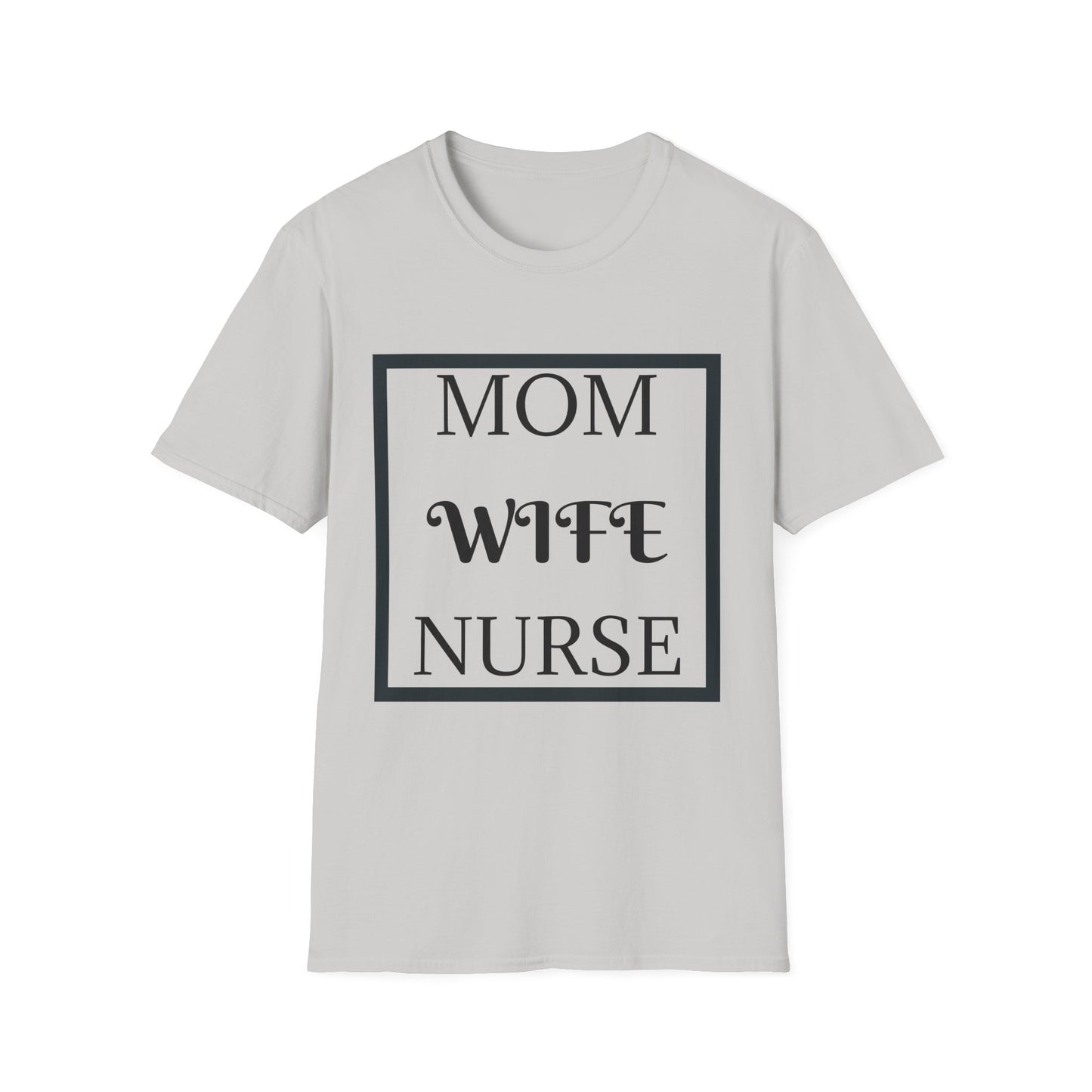 Mom Wife Nurse T-Shirt