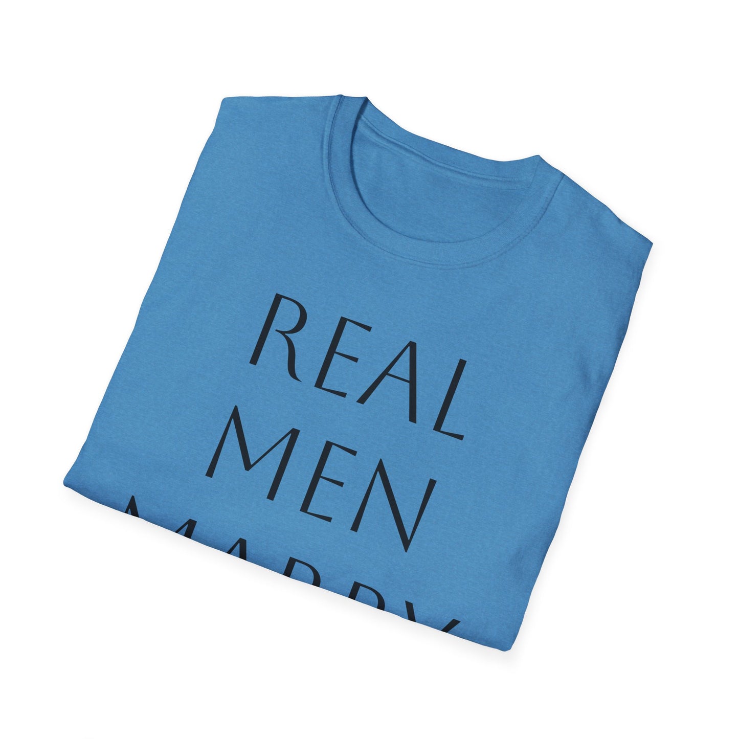 Real Men Marry Nurses Softstyle T-Shirt