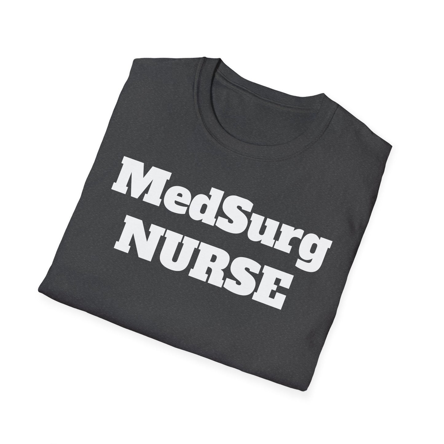 MedSurg Nurse Unisex Softstyle T-Shirt