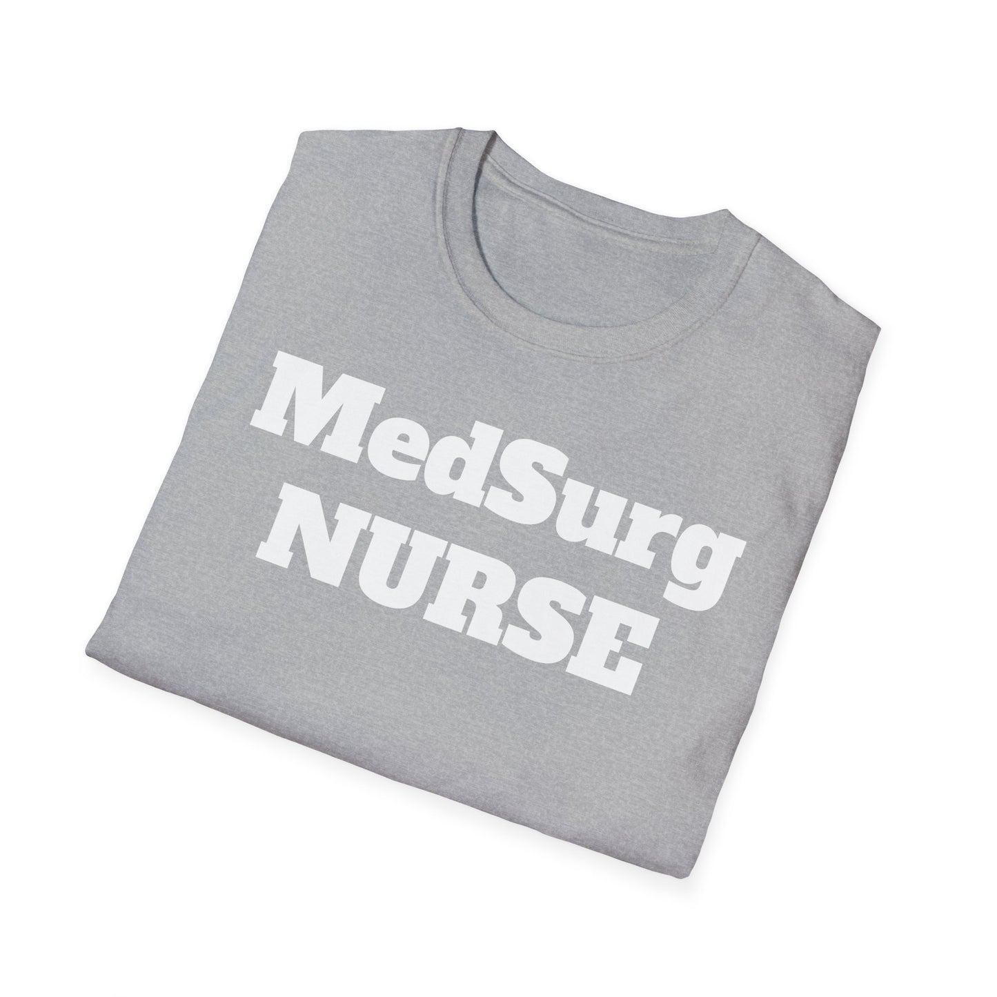 MedSurg Nurse Unisex Softstyle T-Shirt