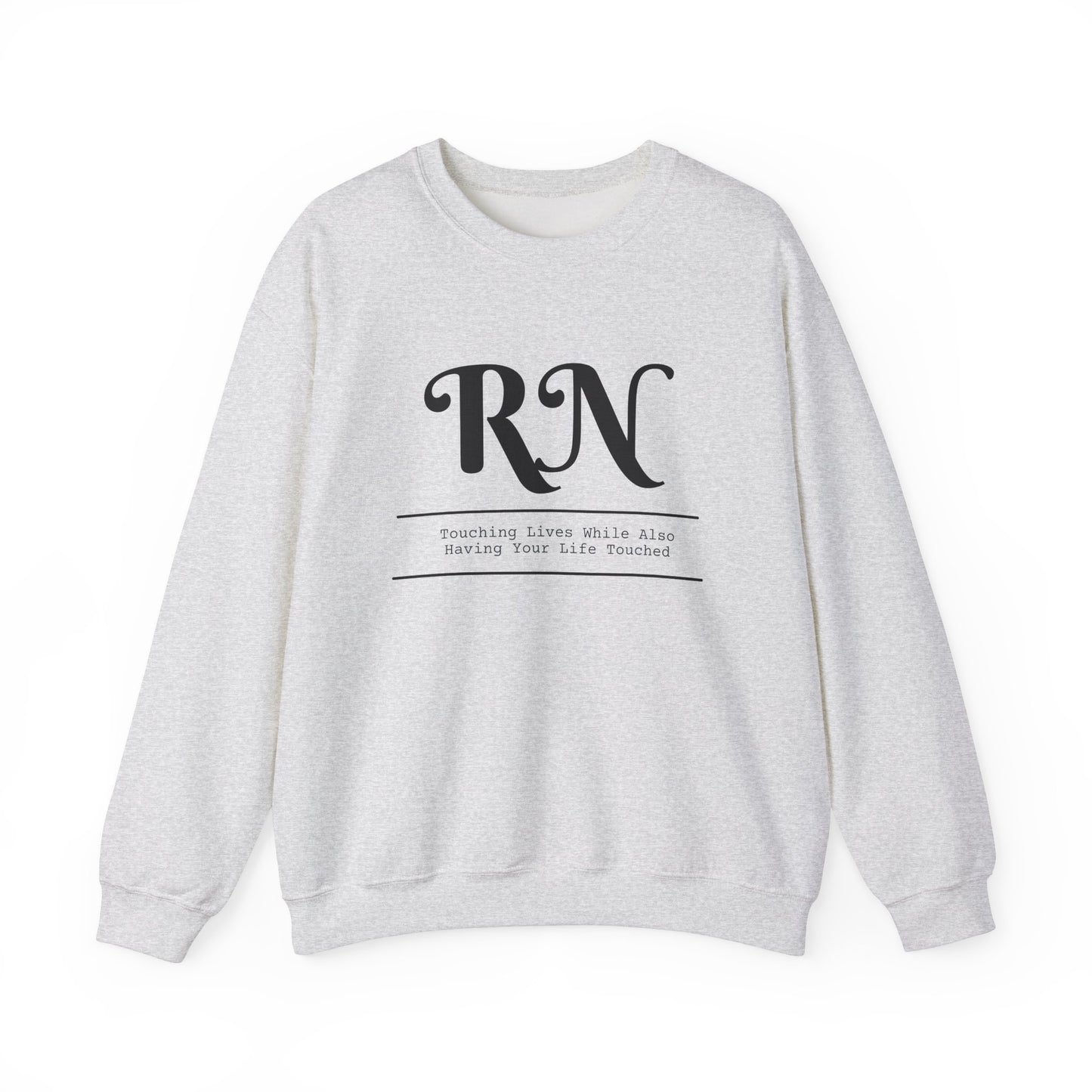 RN Touching Lives Sweatshirt - Unisex Crewneck Sweatshirt