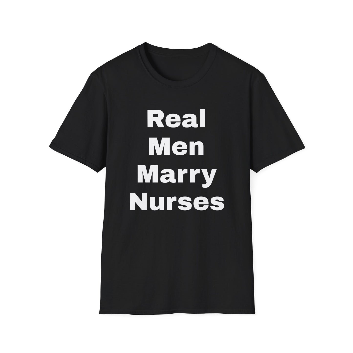 Real Men Marry Nurses T-Shirt