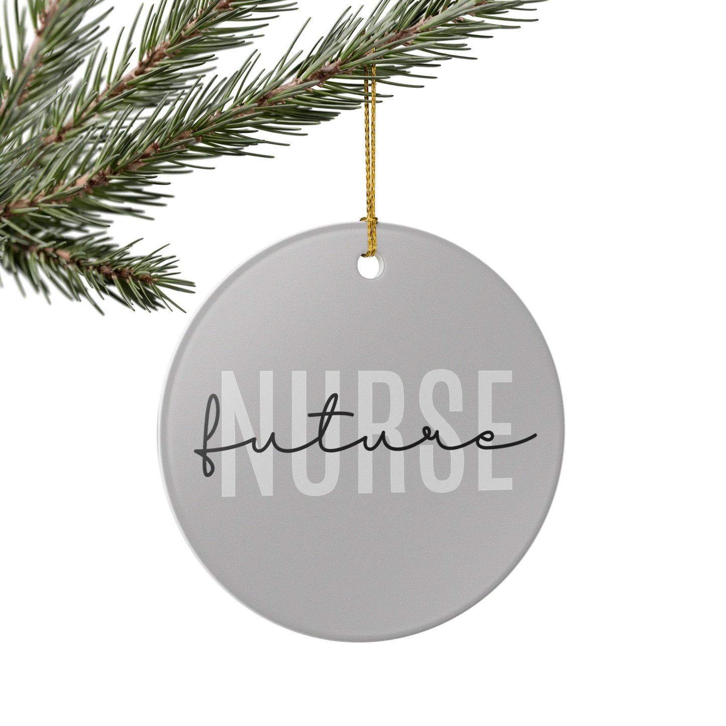 Future Nurse Ceramic Ornament - Perfect Graduation or Holiday Gift