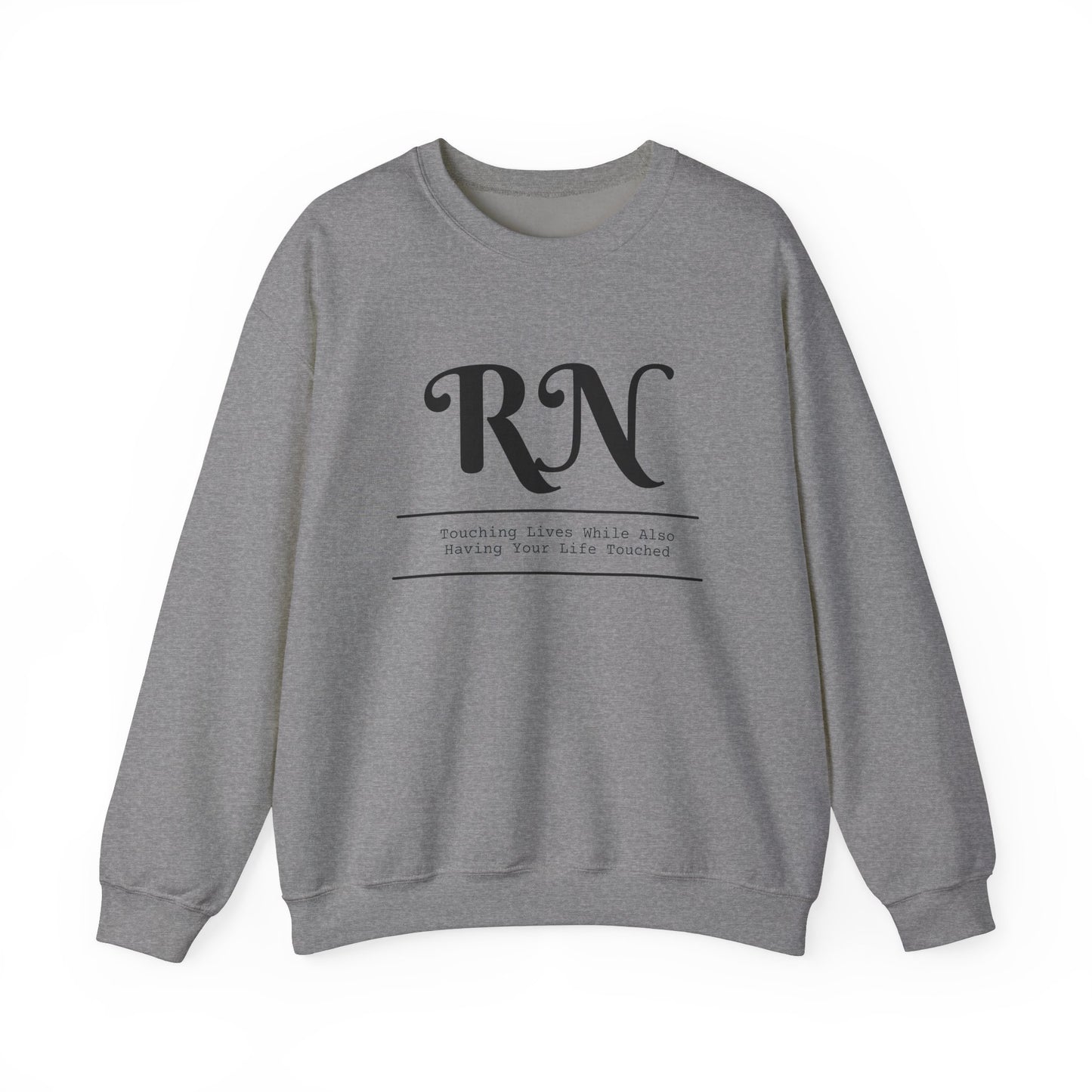 RN Touching Lives Sweatshirt - Unisex Crewneck Sweatshirt