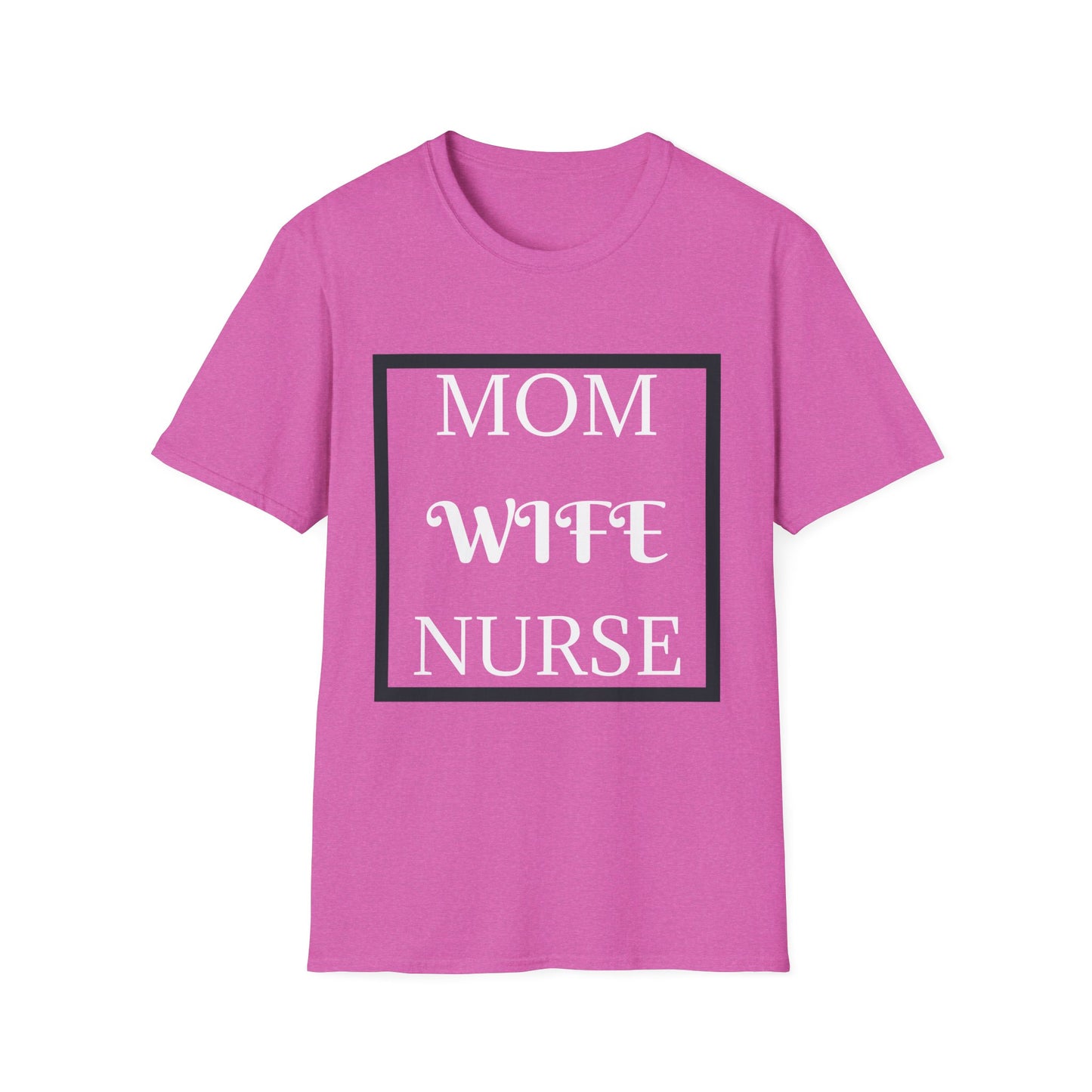 Mom Wife Nurse T-Shirt