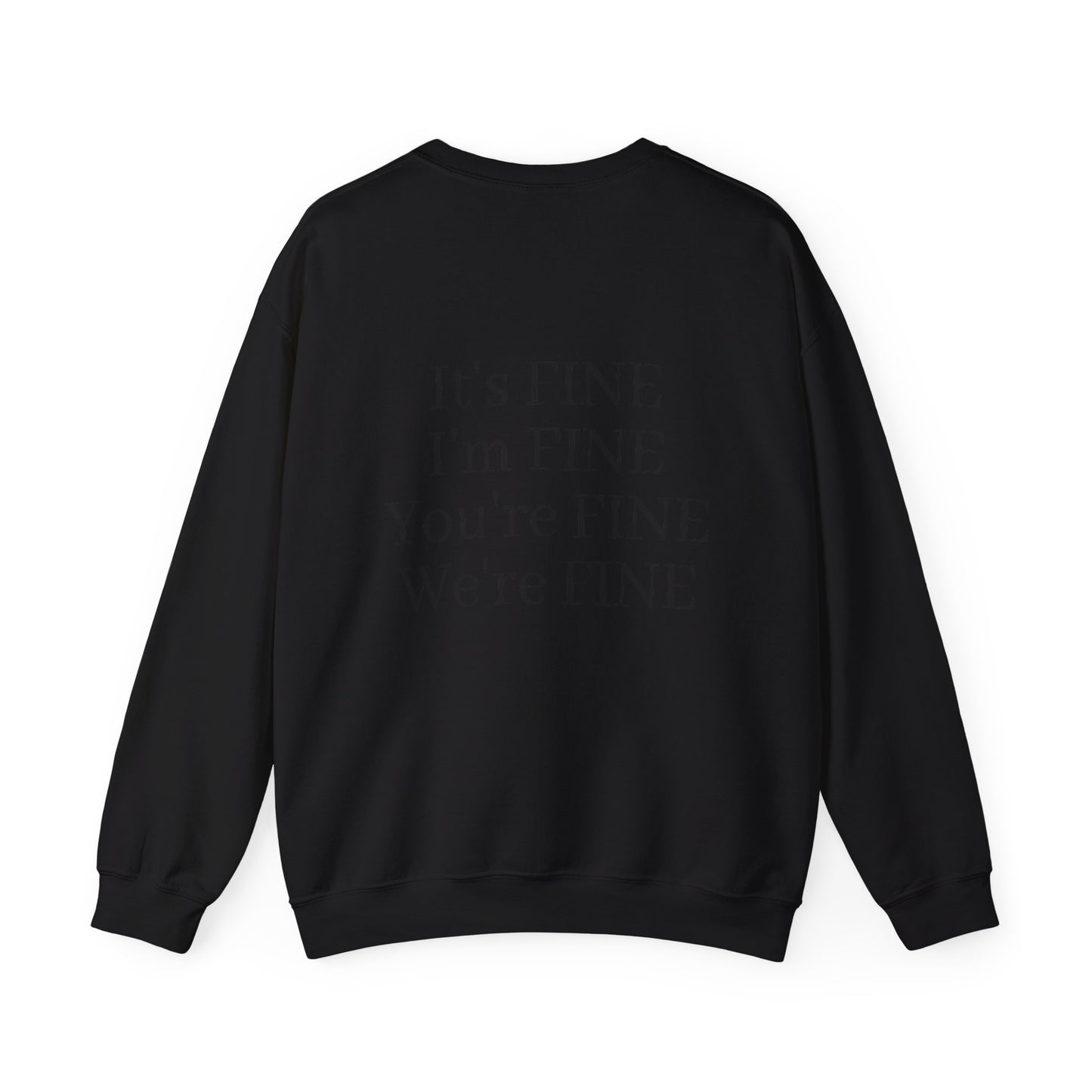 It's Fine Crewneck Sweatshirt