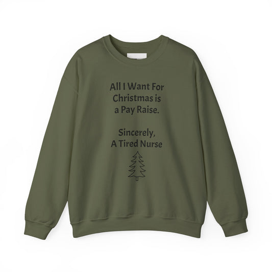 All I Want for Christmas is a Pay Rise - Crewneck Sweatshirt