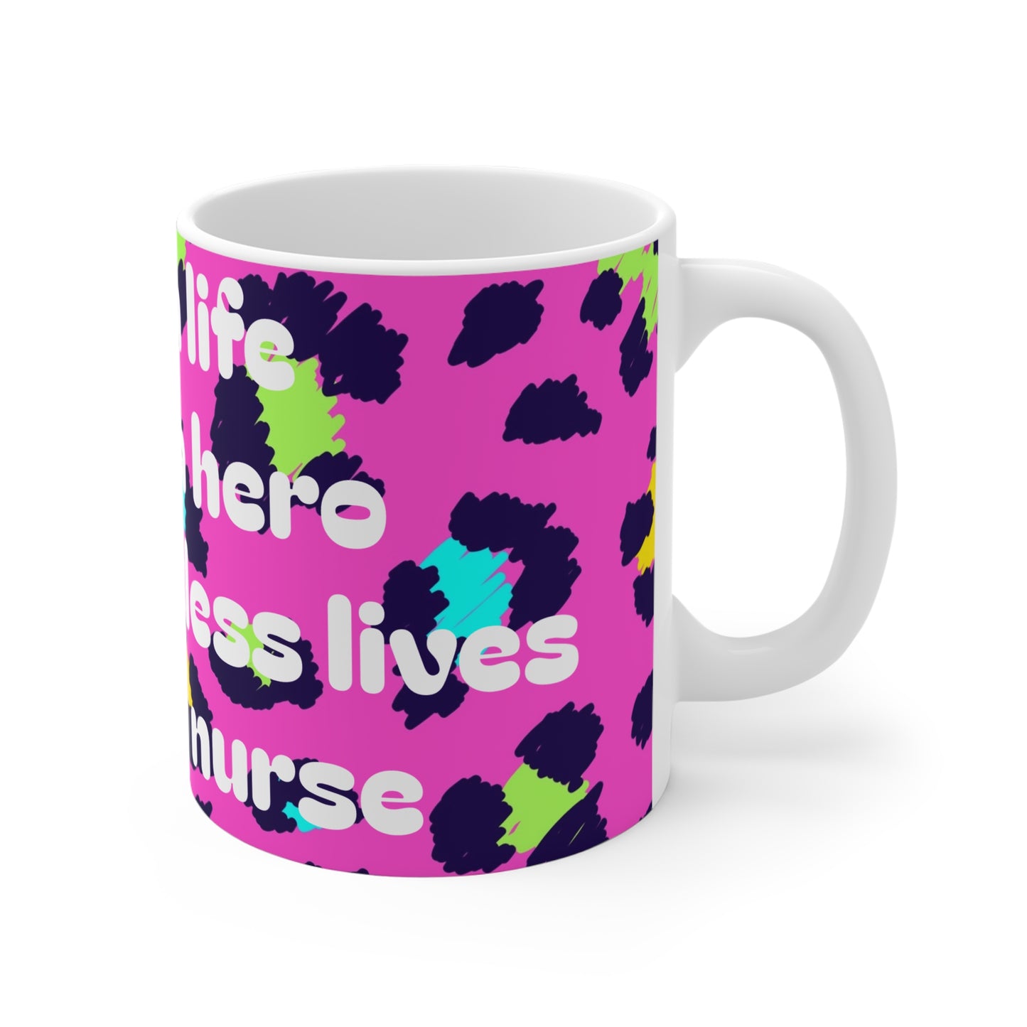 Save Countless Lives You're A Nurse Mug 11oz