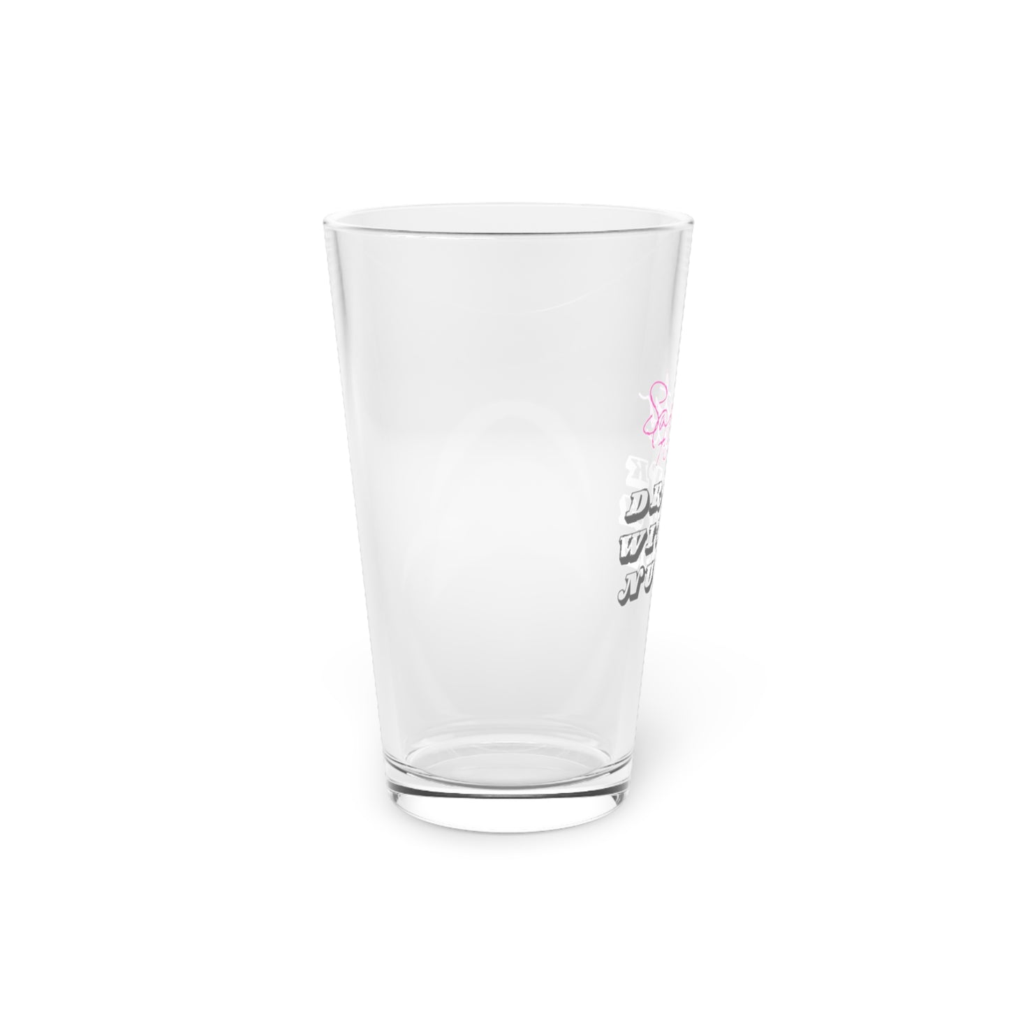 Safety First Drink With A Nurse Pint Glass, 16oz