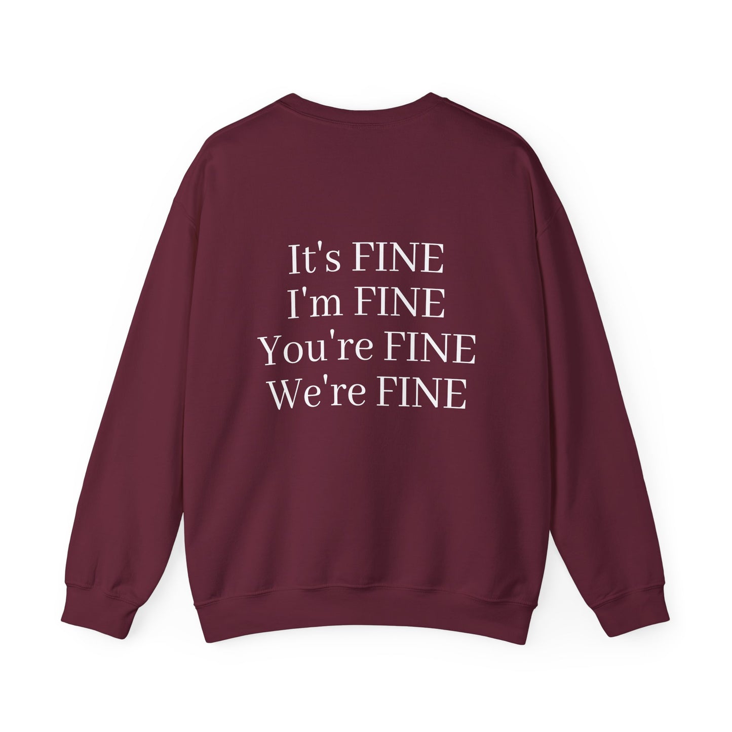 It's Fine - Crewneck Sweatshirt