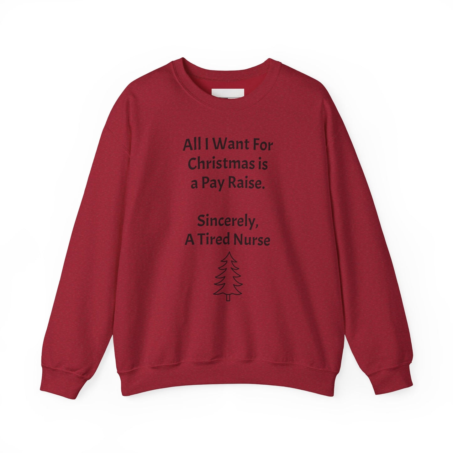 All I Want for Christmas is a Pay Rise - Crewneck Sweatshirt