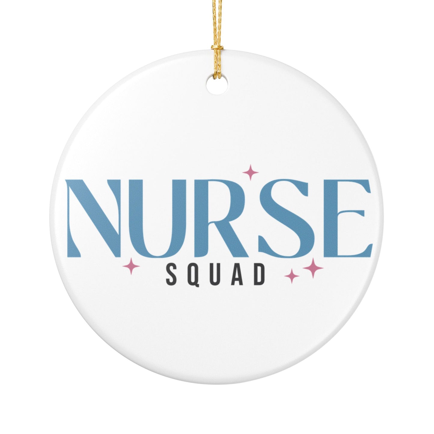 Nurse Squad Ceramic Ornament - Perfect Gift for Healthcare Heroes