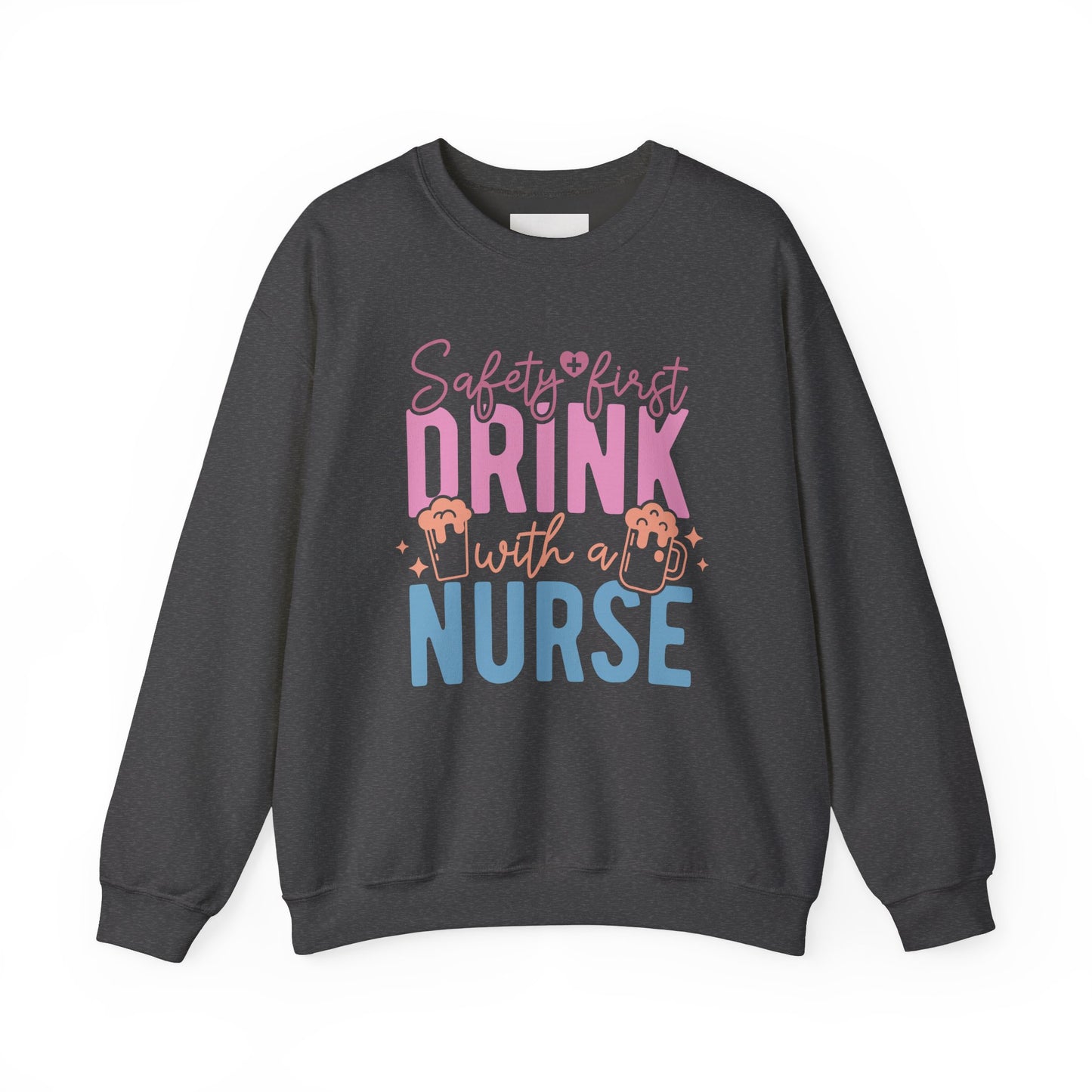 Safety First Drink With A Nurse - Unisex Midweight Softstyle Fleece Crewneck Sweatshirt