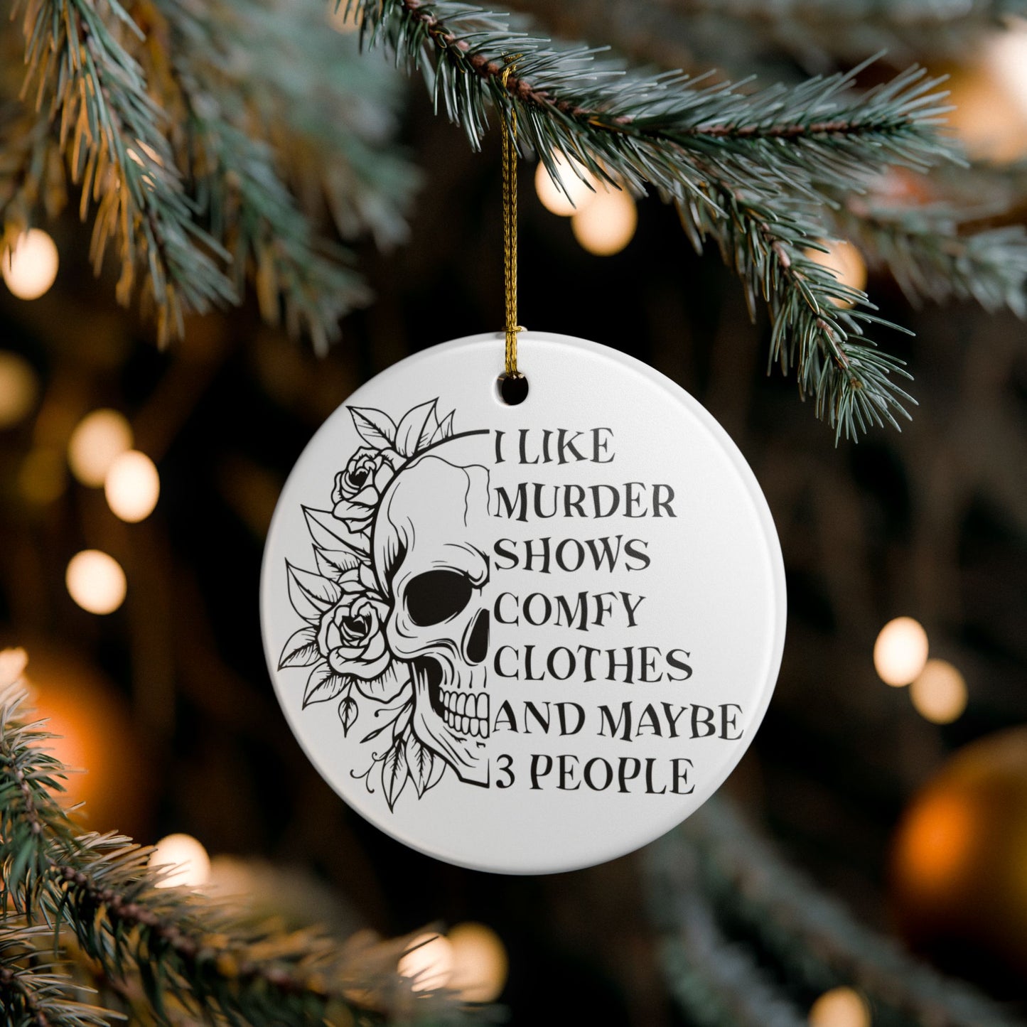 Murder Shows Ceramic Ornament - Dark Humor Decoration